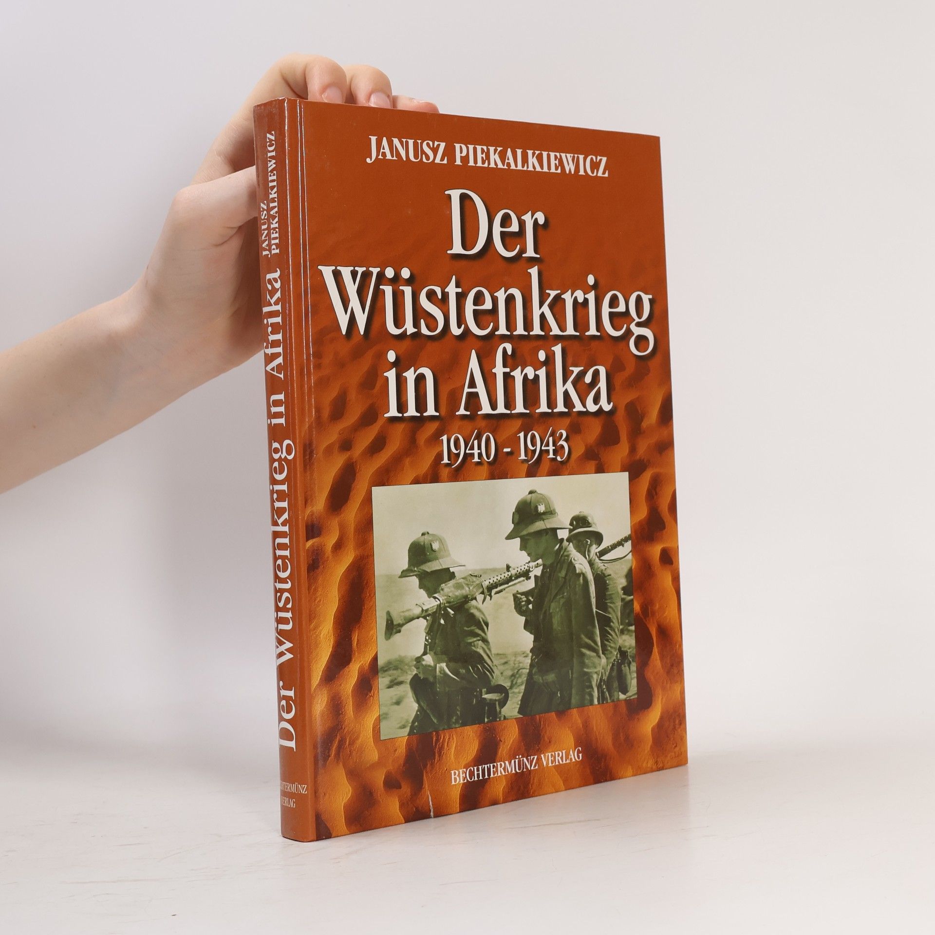 Janusz Piekałkiewicz Der Wüstenkrieg in Afrika