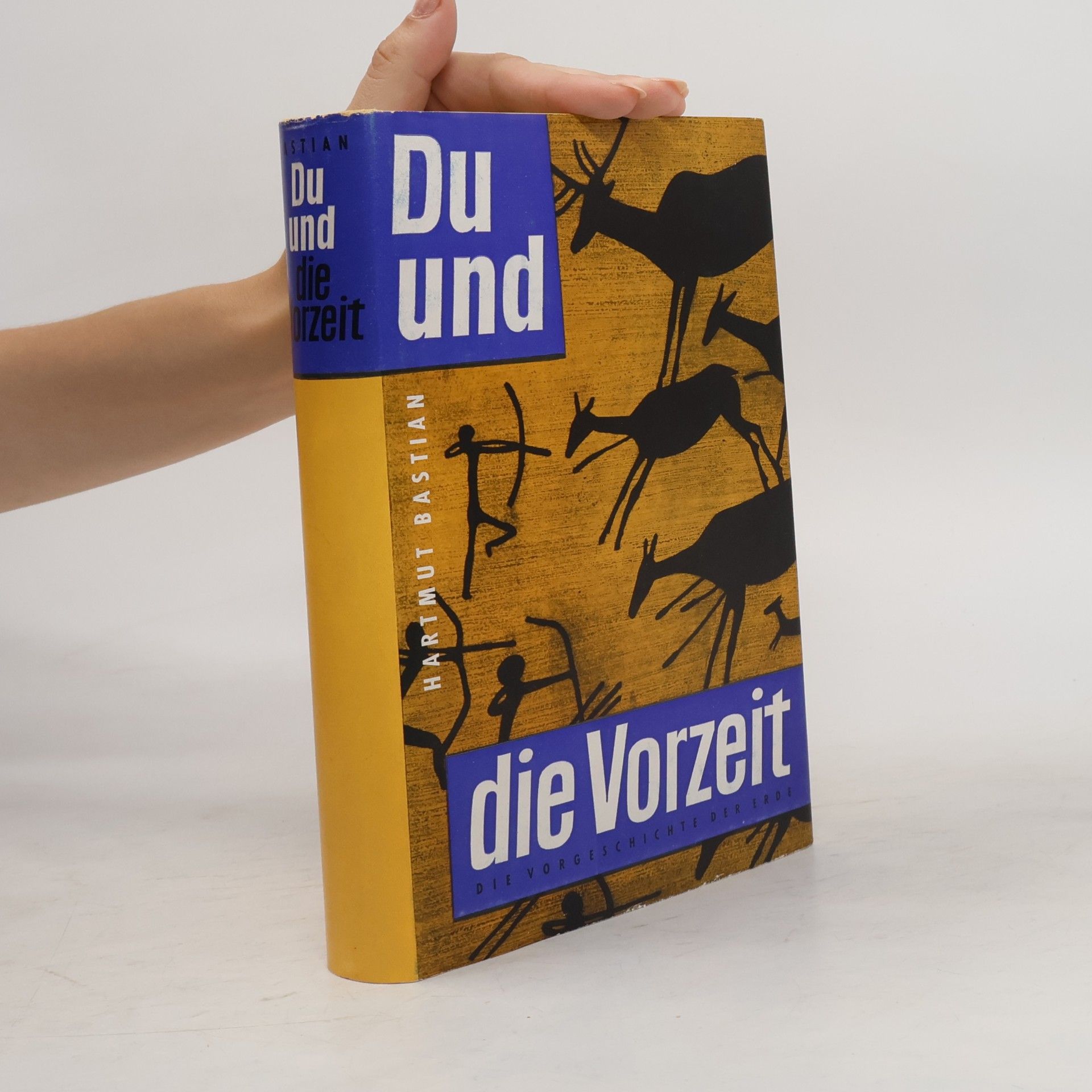 Hartmut Bastian Du und die Vorzeit