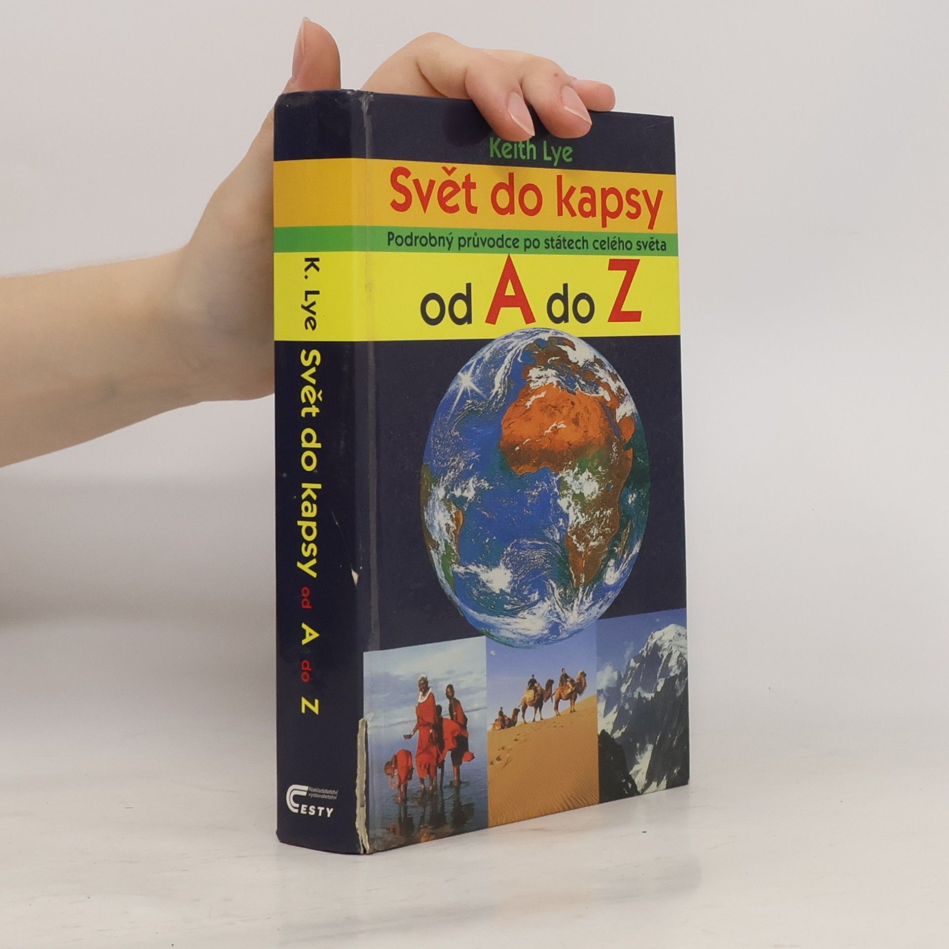 Keith Lye Svět do kapsy: Podrobný průvodce po státech celého světa od A do Z