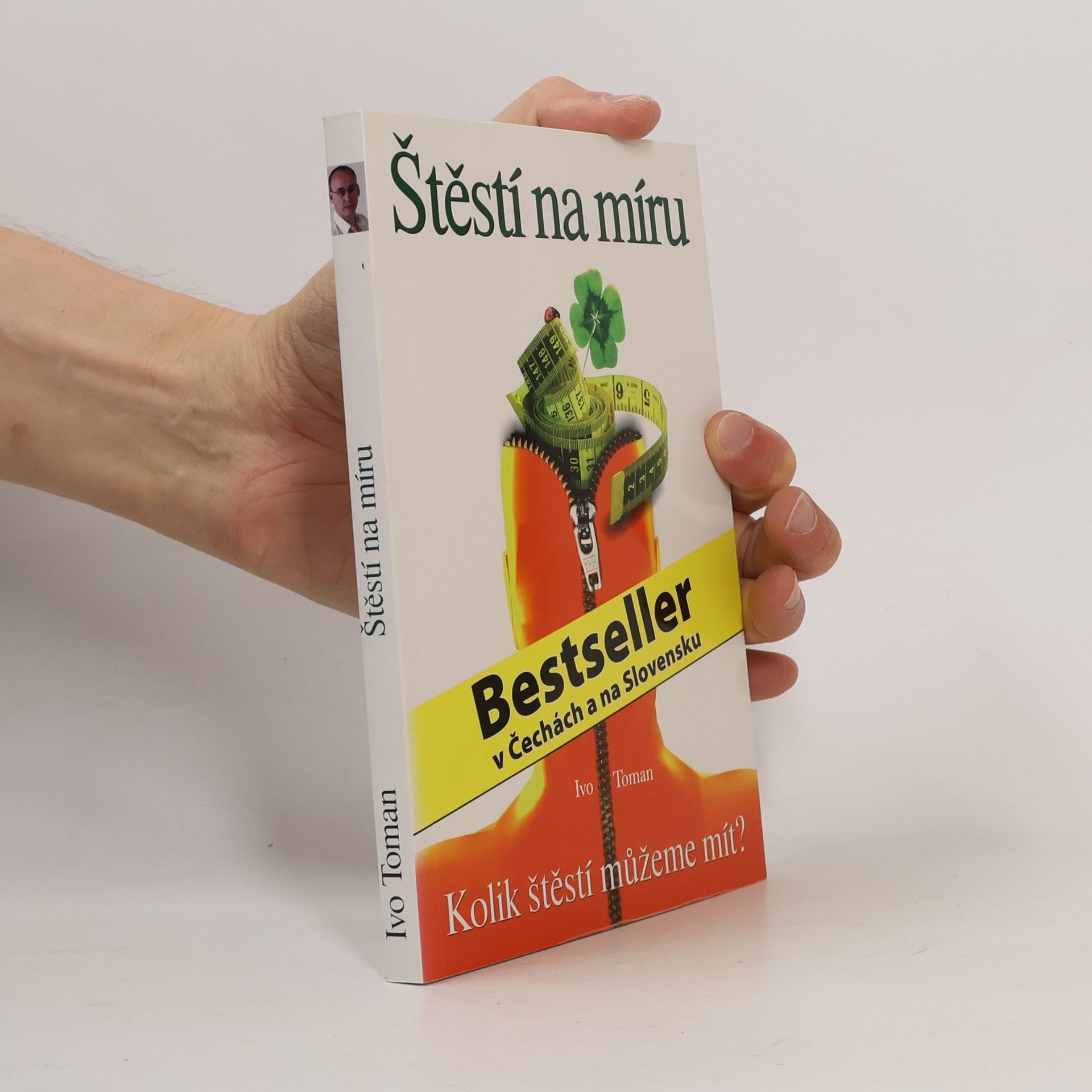 Ivo Toman Štěstí na míru. Kolik štěstí můžeme mít?