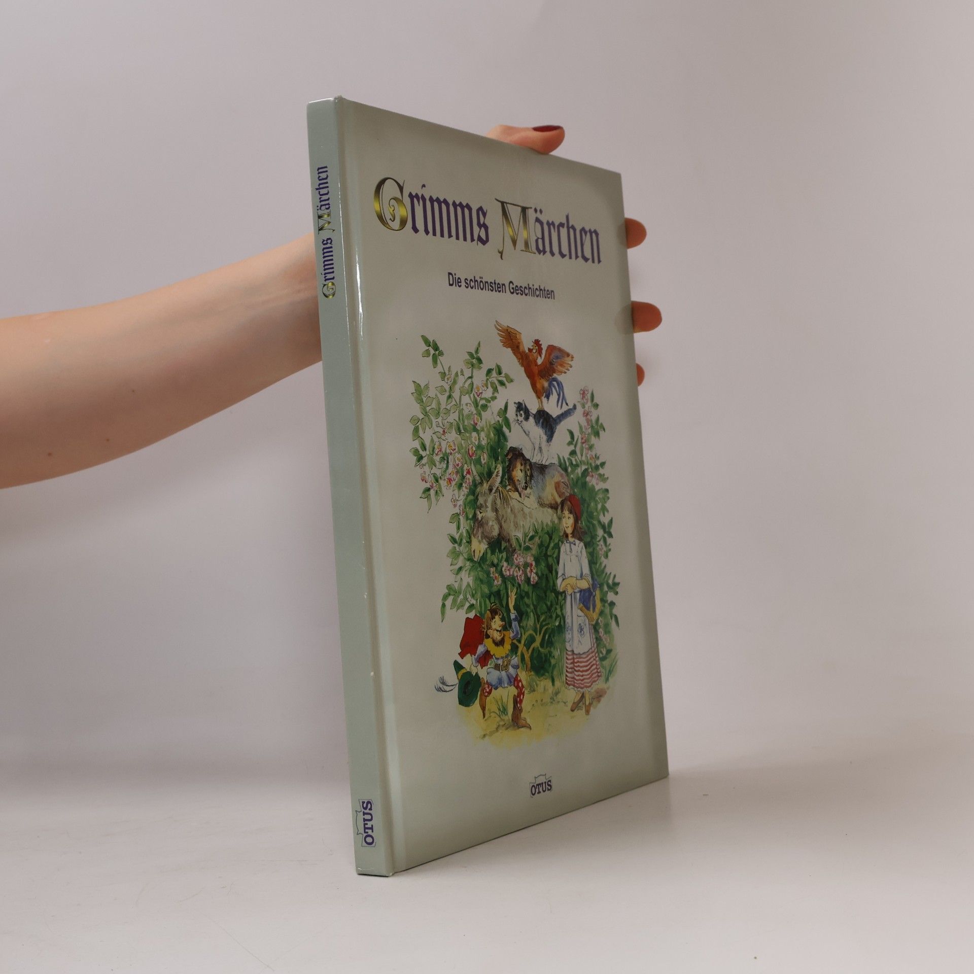 bratři Grimmové Grimms Märchen. Die schönsten Geschichten