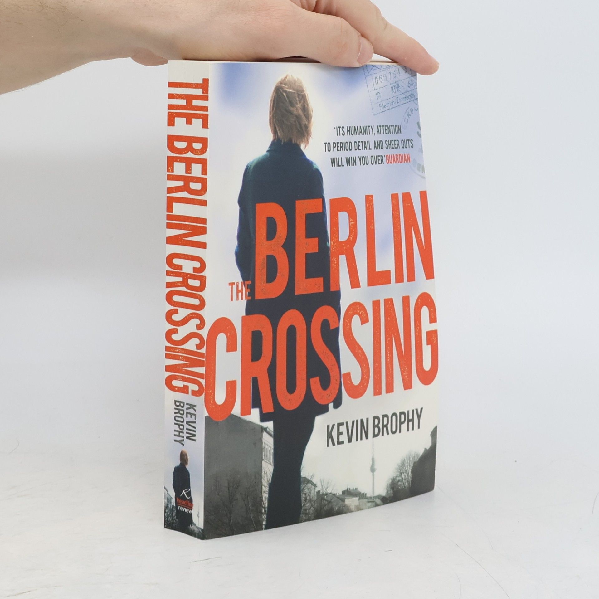 Kevin T. Brophy The Berlin Crossing