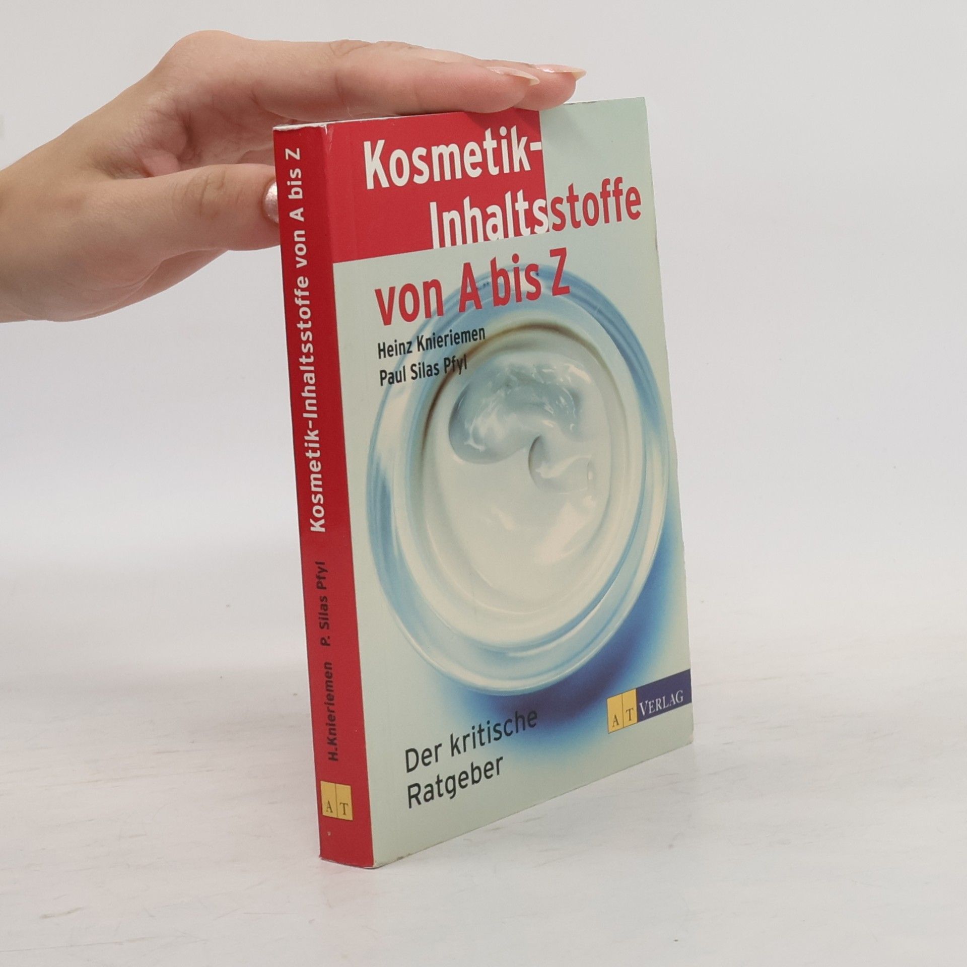 Heinz Knieriemen Kosmetik-Inhaltsstoffe von A bis Z