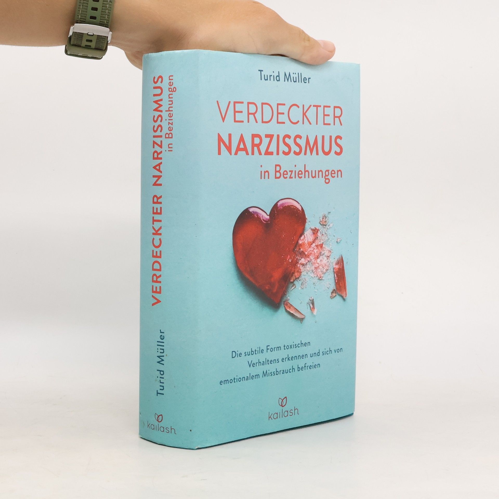 Turid Müller Verdeckter Narzissmus in Beziehungen. Die subtile Form toxischen Verhaltens erkennen und sich von emotionalem Missbrauch befreien