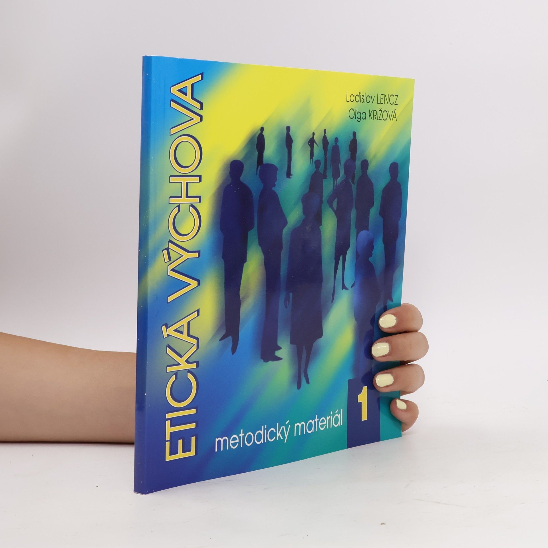 Eva Ivanová Etická výchova: Metodický materiál I