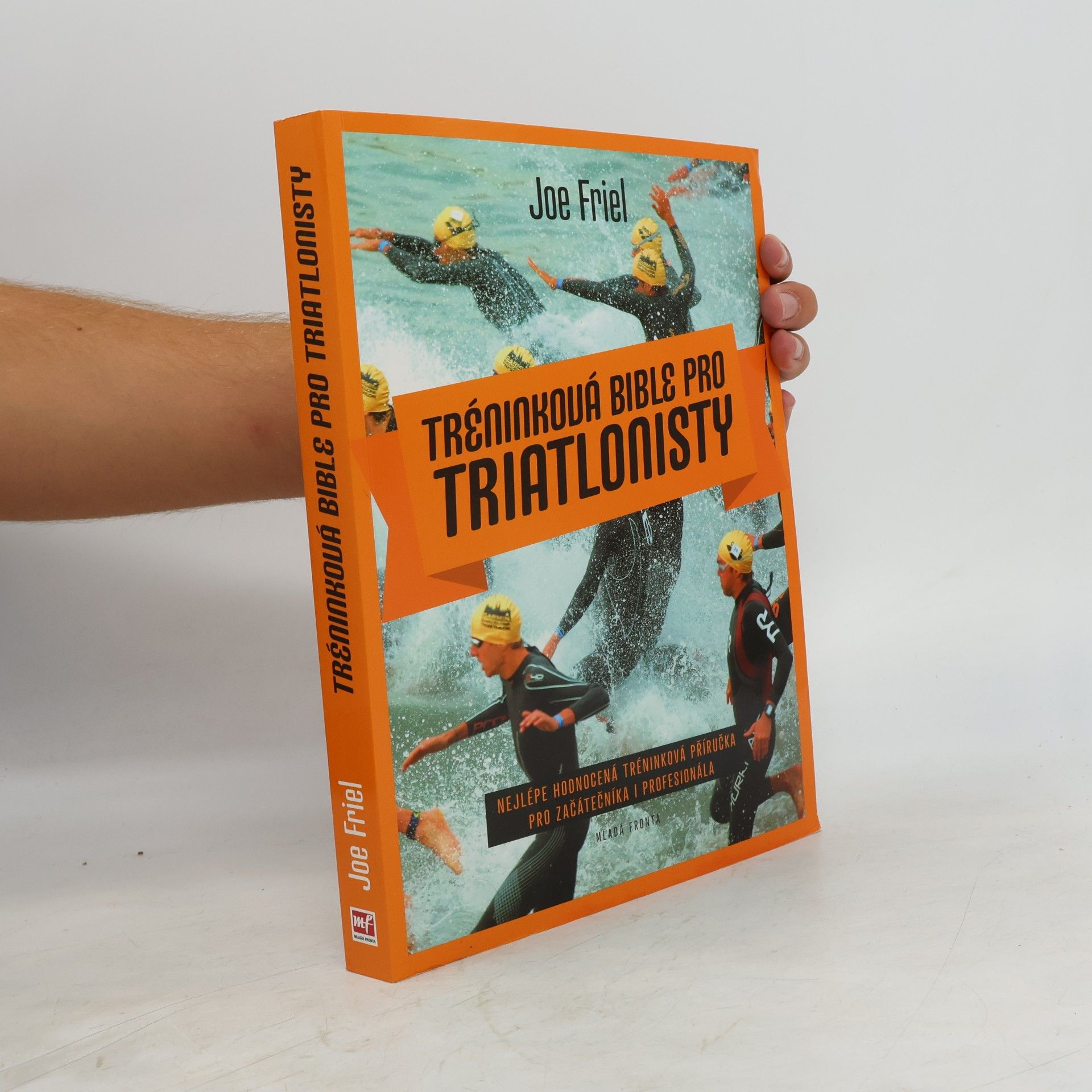 Joe Friel Tréninková bible pro triatlonisty
