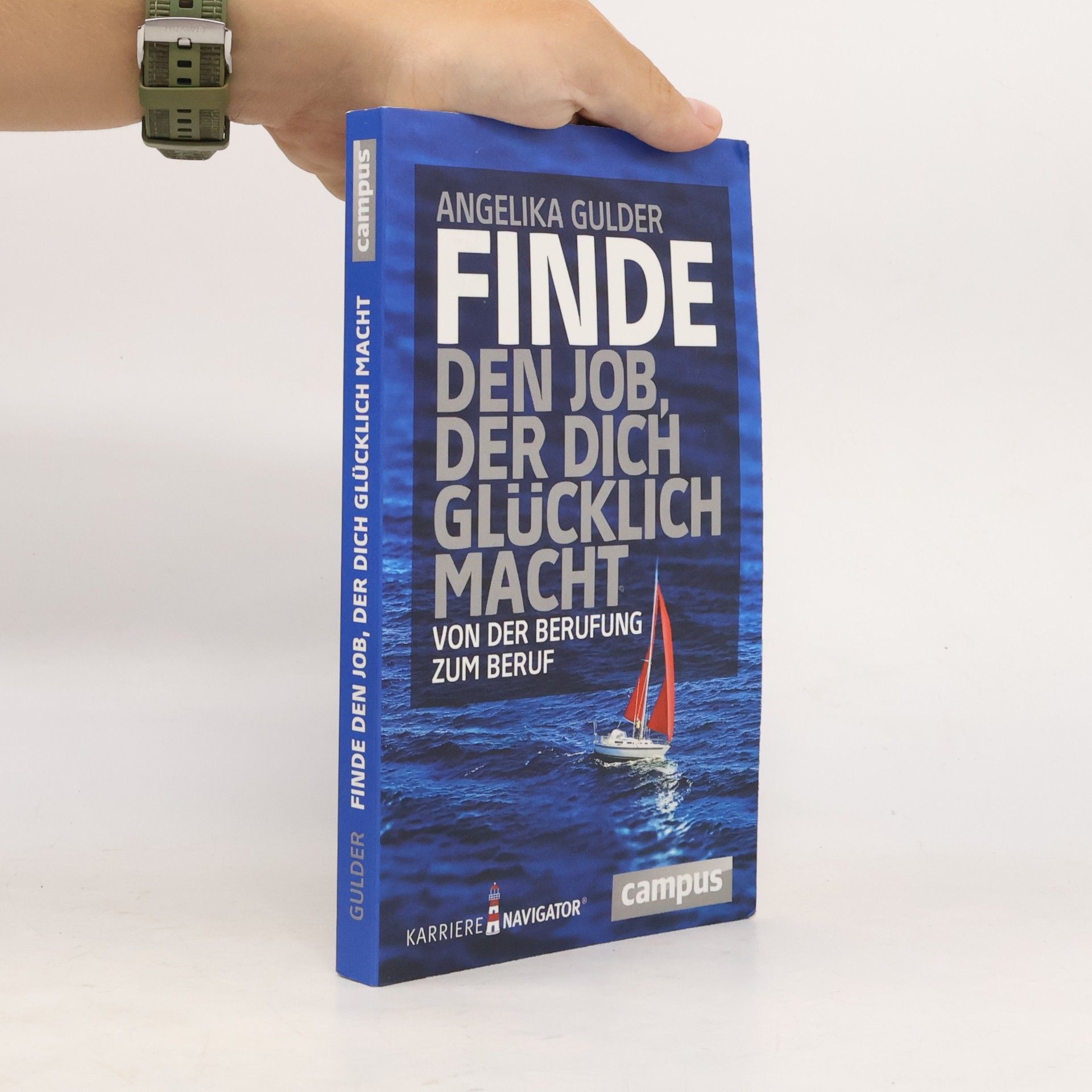 Angelika Gulder Finde den Job, der dich glücklich macht