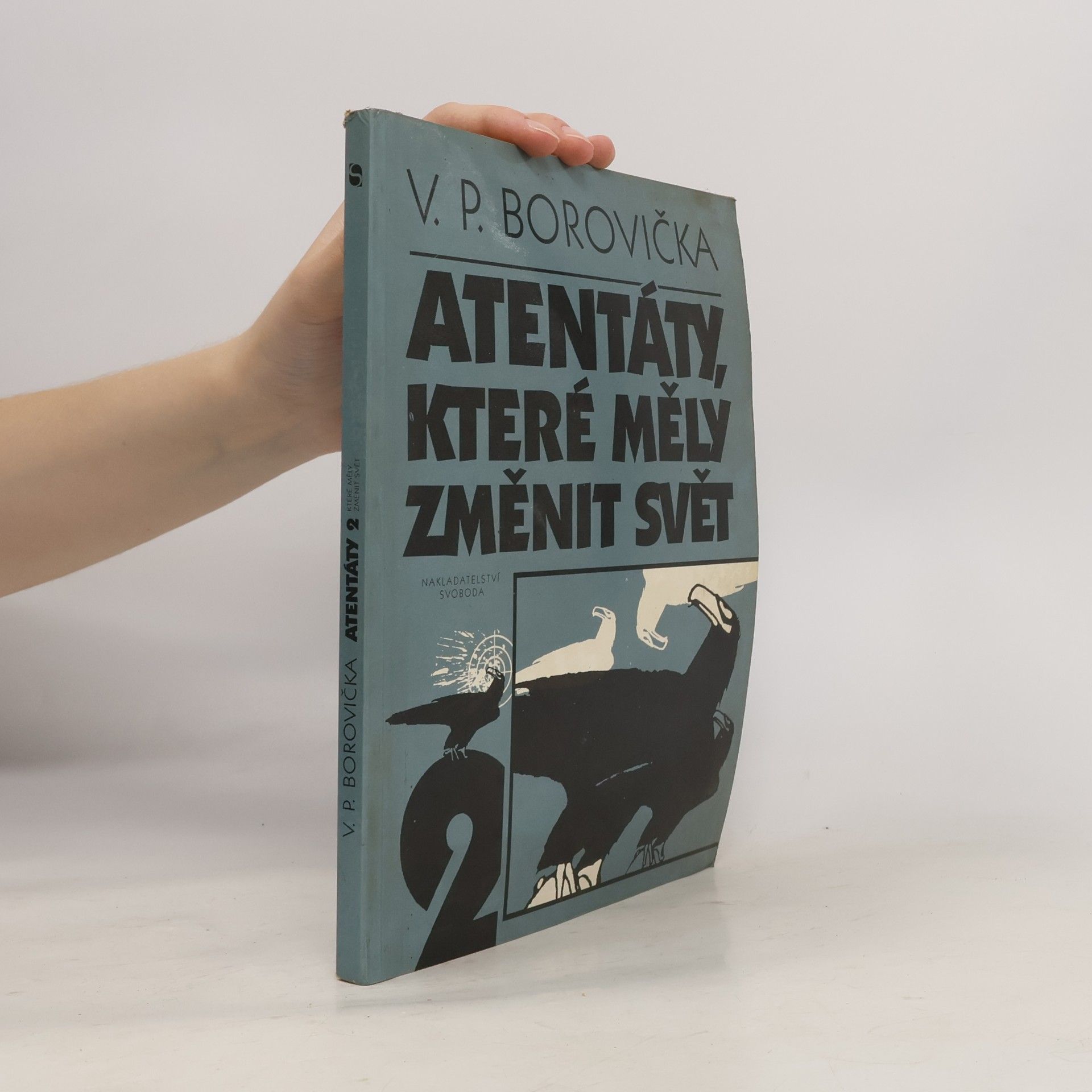 Václav Pavel Borovička Atentáty, které měly změnit svět 2