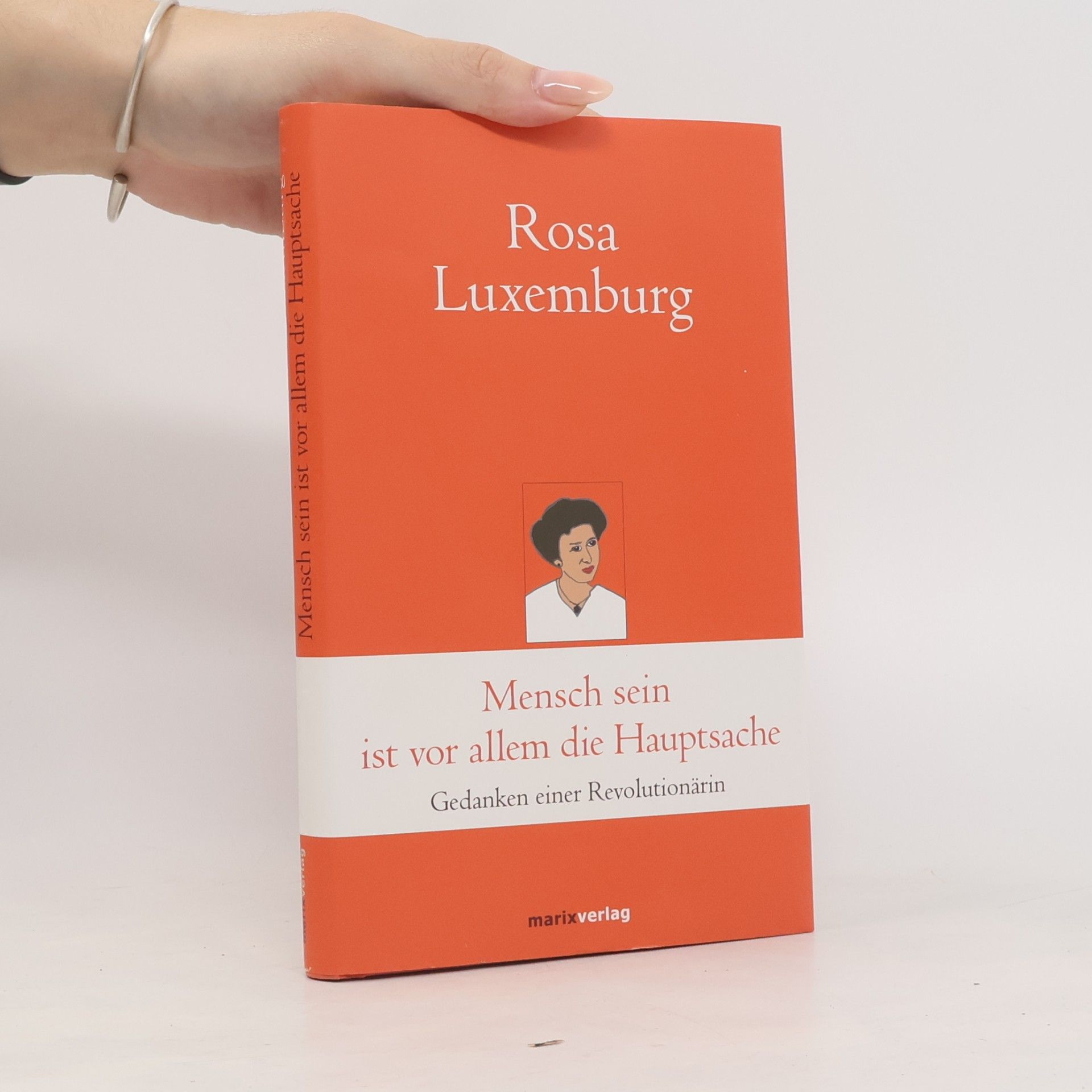 Rosa Luxemburg Mensch sein ist vor allem die Hauptsache
