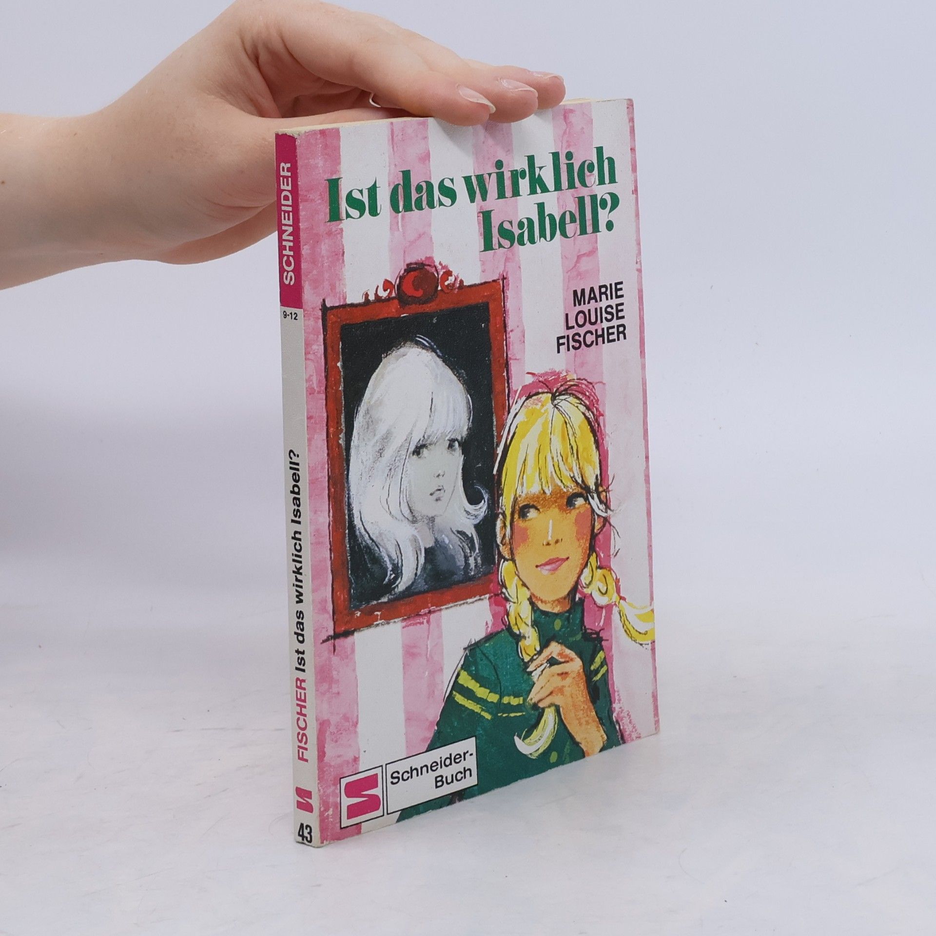 Marie Louise Fischer Ist das wirklich Isabell?