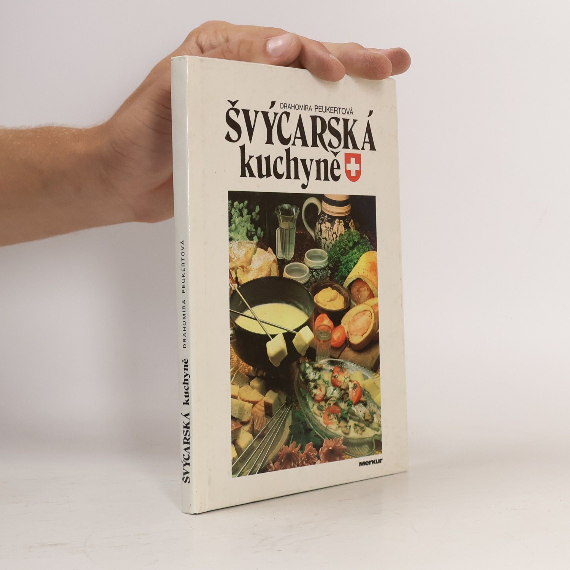 Drahomíra Peukertová Švýcarská kuchyně