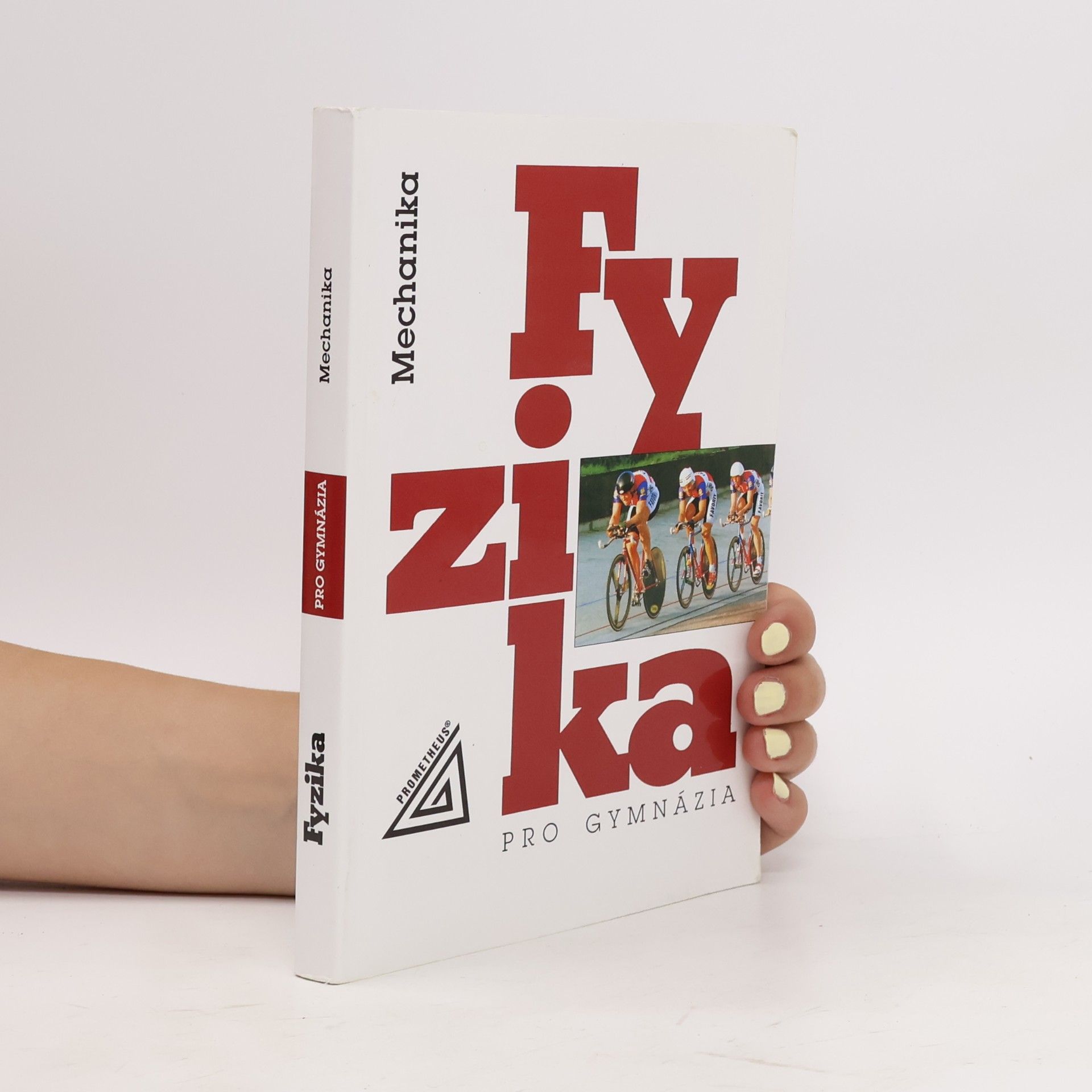 Fyzika pro gymnázia. Mechanika