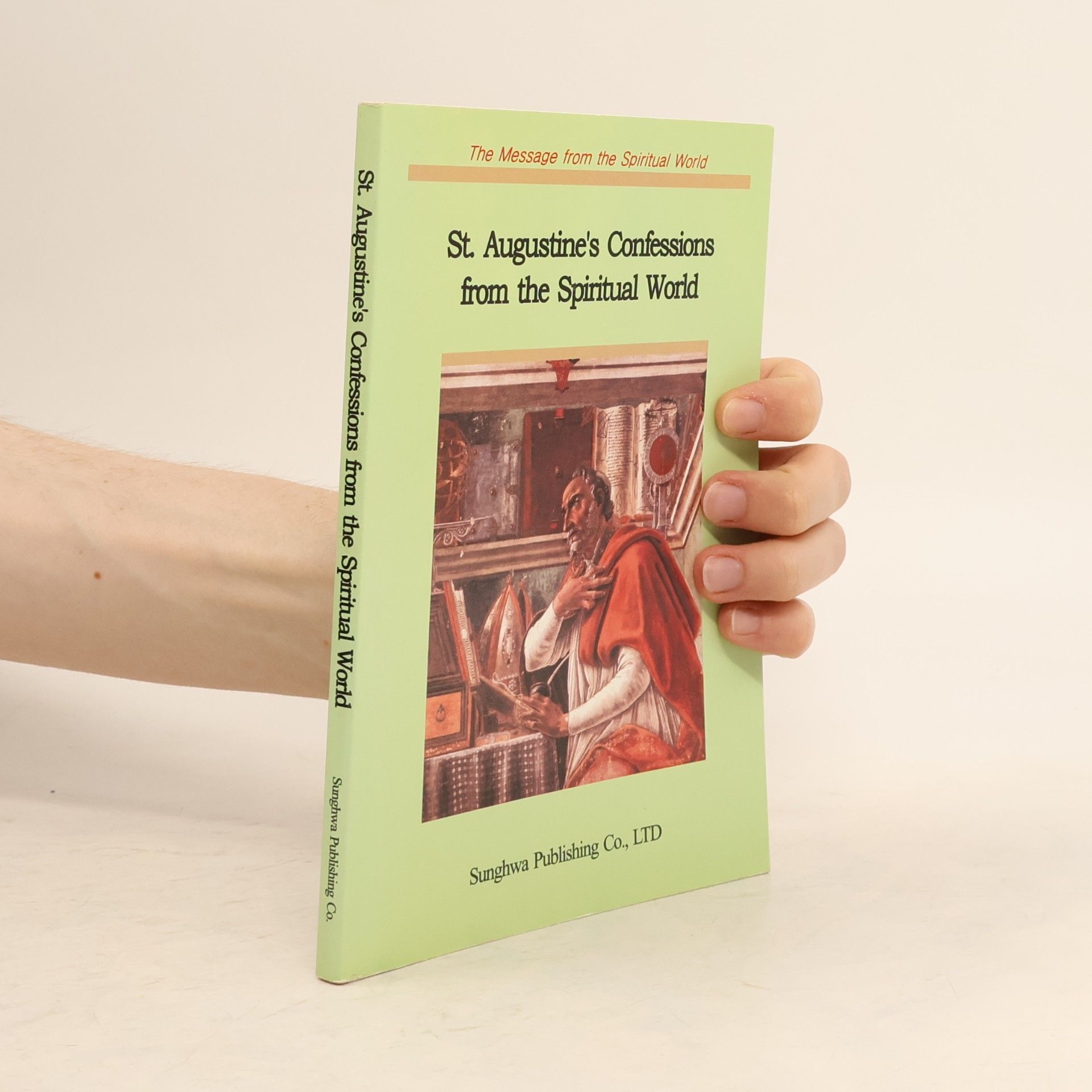 The Message from the Spiritual World: St. Augustine's Confessions from the Spiritual World