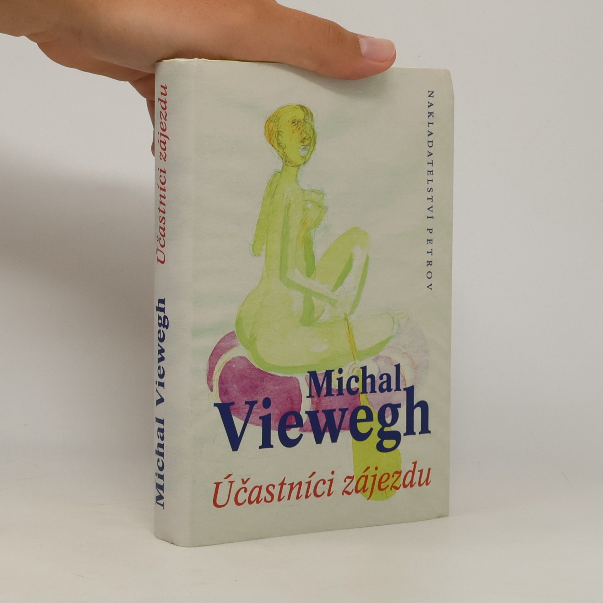 Michal Viewegh Účastníci zájezdu
