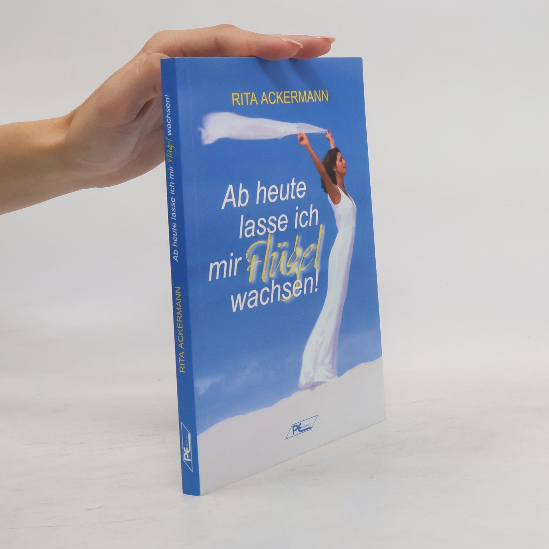 Rita Ackermann Ab heute lasse ich mir Flügel wachsen!