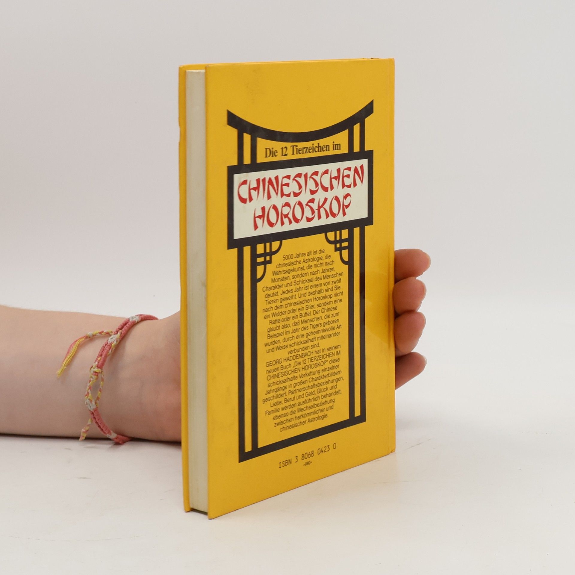 Georg Haddenbach Die 12 [zwölf] Tierzeichen im chinesischen Horoskop