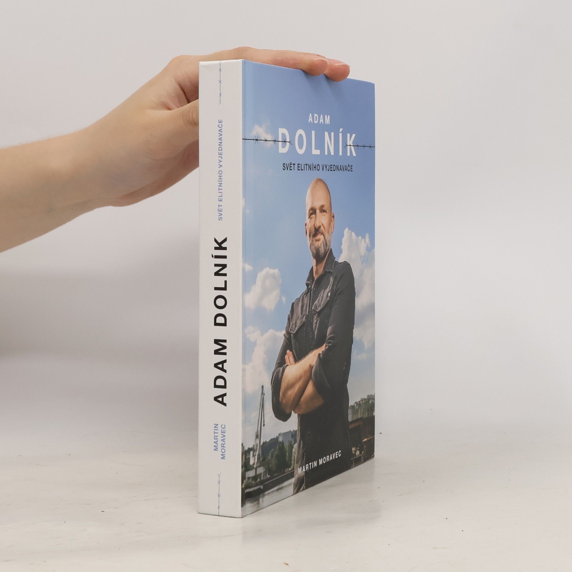 Martin Moravec Adam Dolník. Svět elitního vyjednavače