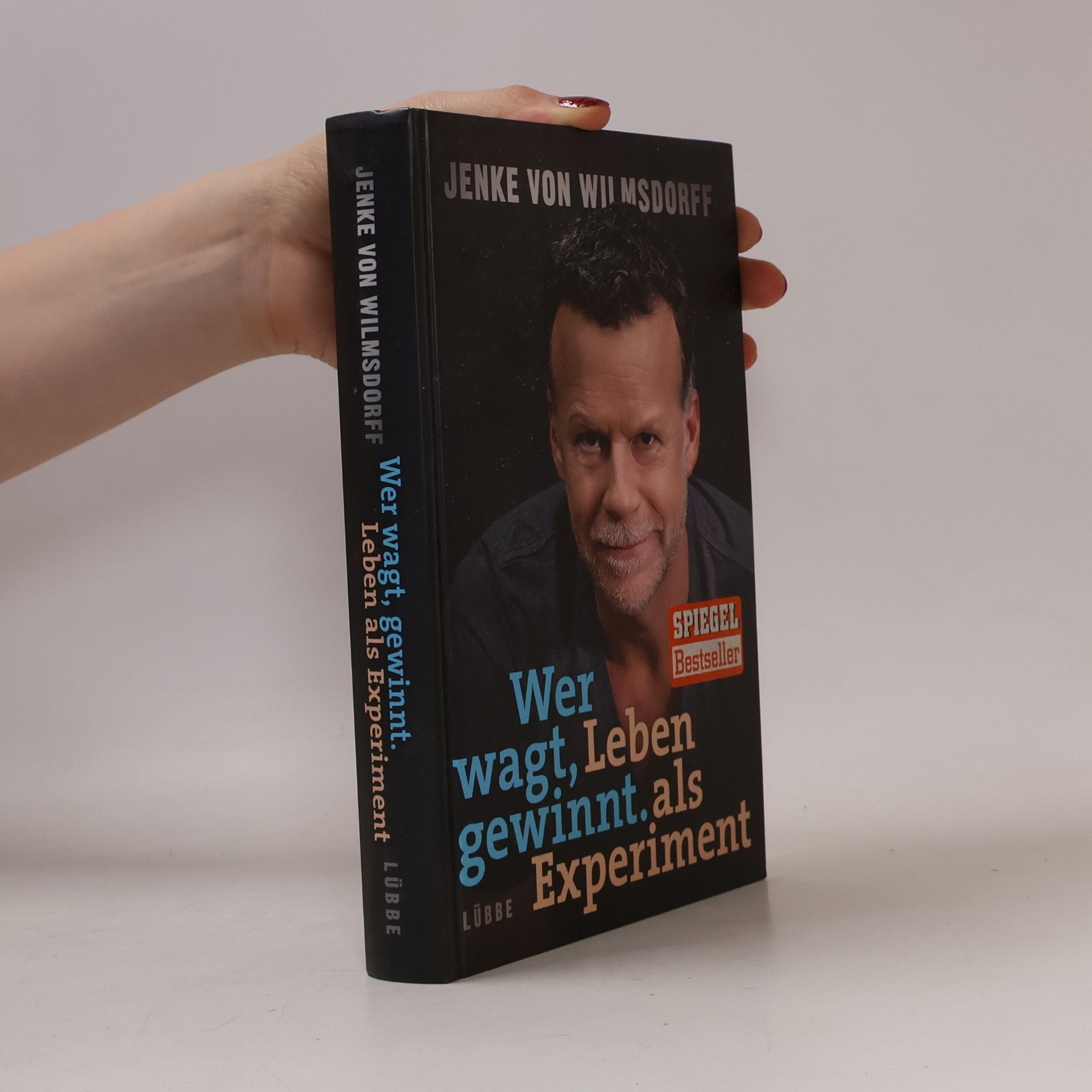 Jenke von Wilmsdorff Wer wagt, gewinnt: Leben als Experiment