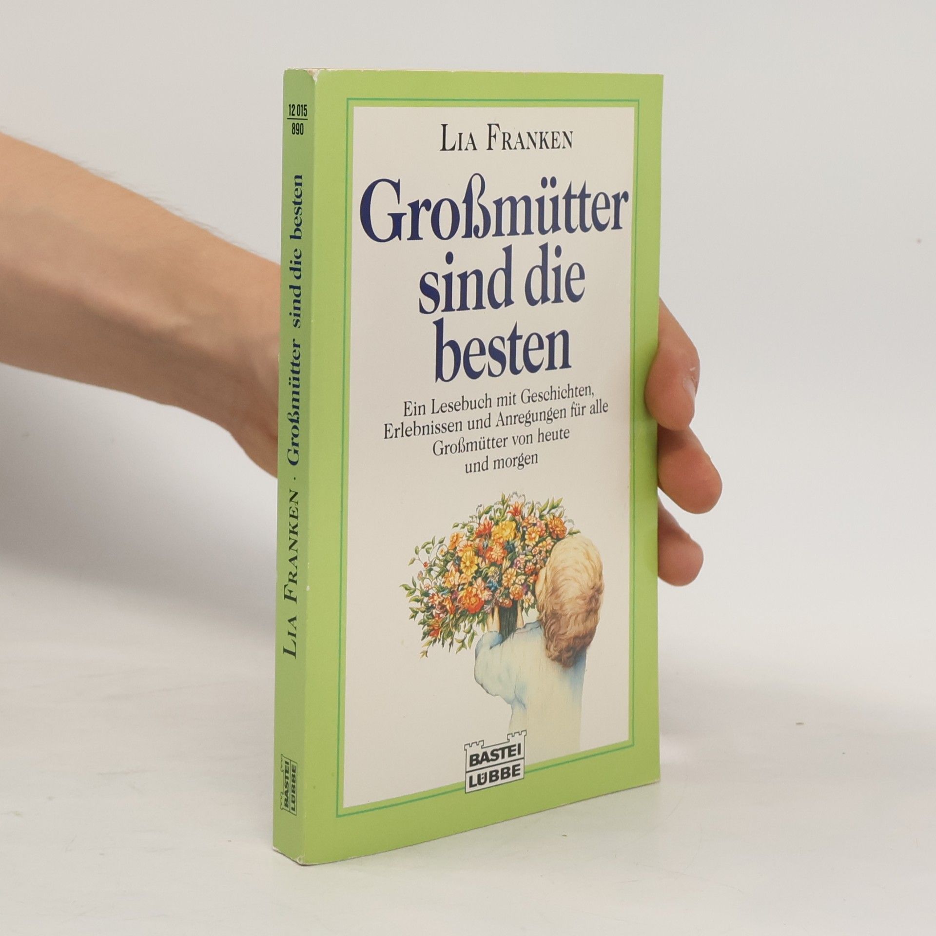 Lia Franken Grossmütter sind die besten