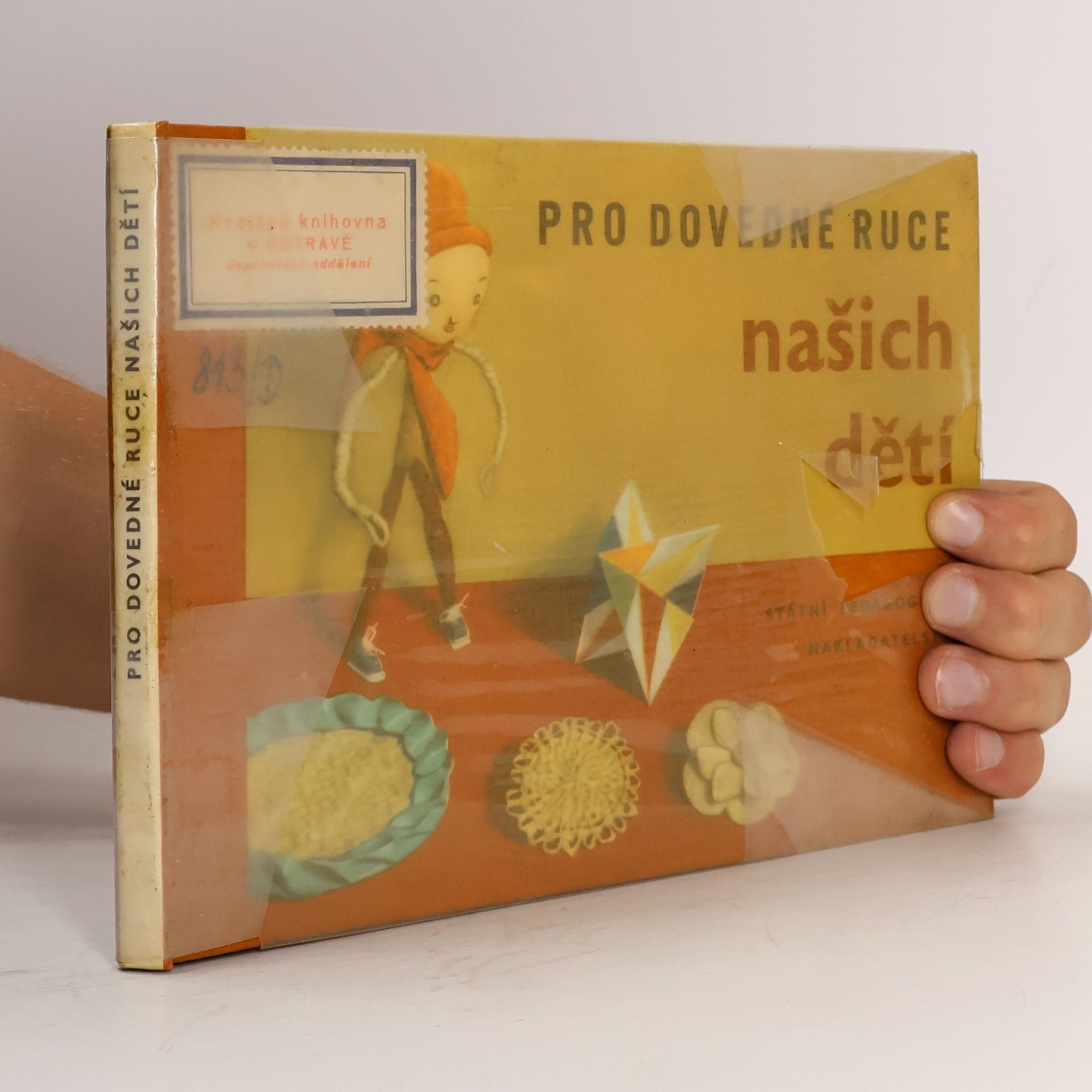 Jarmila Pekárková Pro dovedné ruce našich dětí