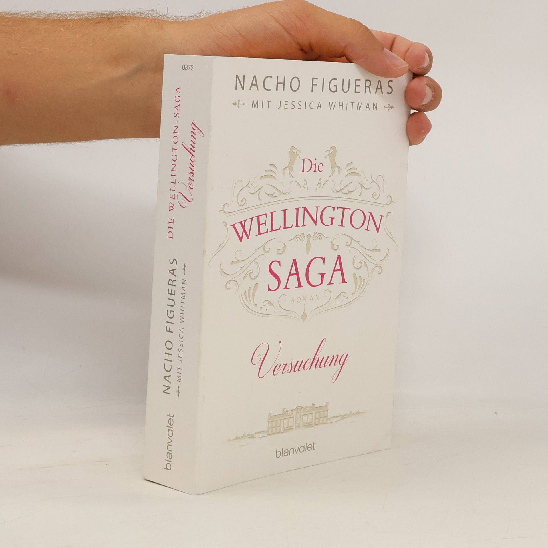Nacho Figueras Die Wellington Saga - Versuchung