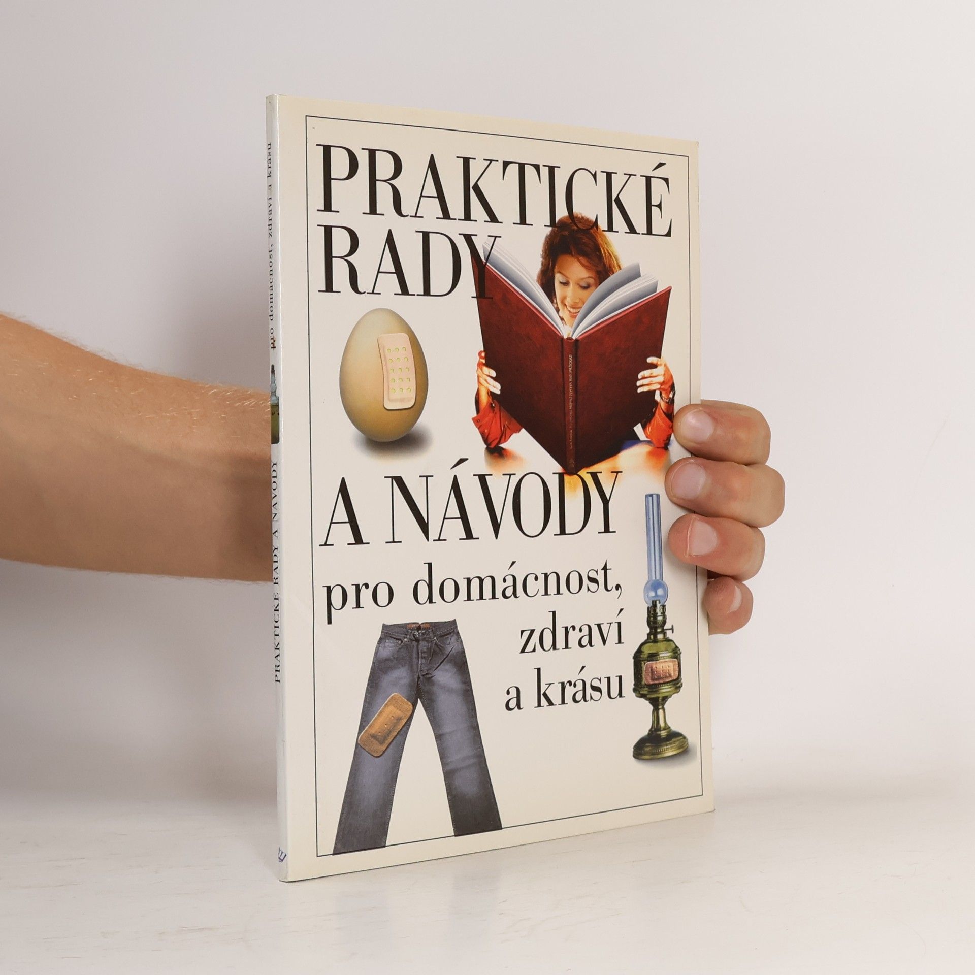 Jaroslava Vavrošová Praktické rady a návody pro domácnost, zdraví a krásu