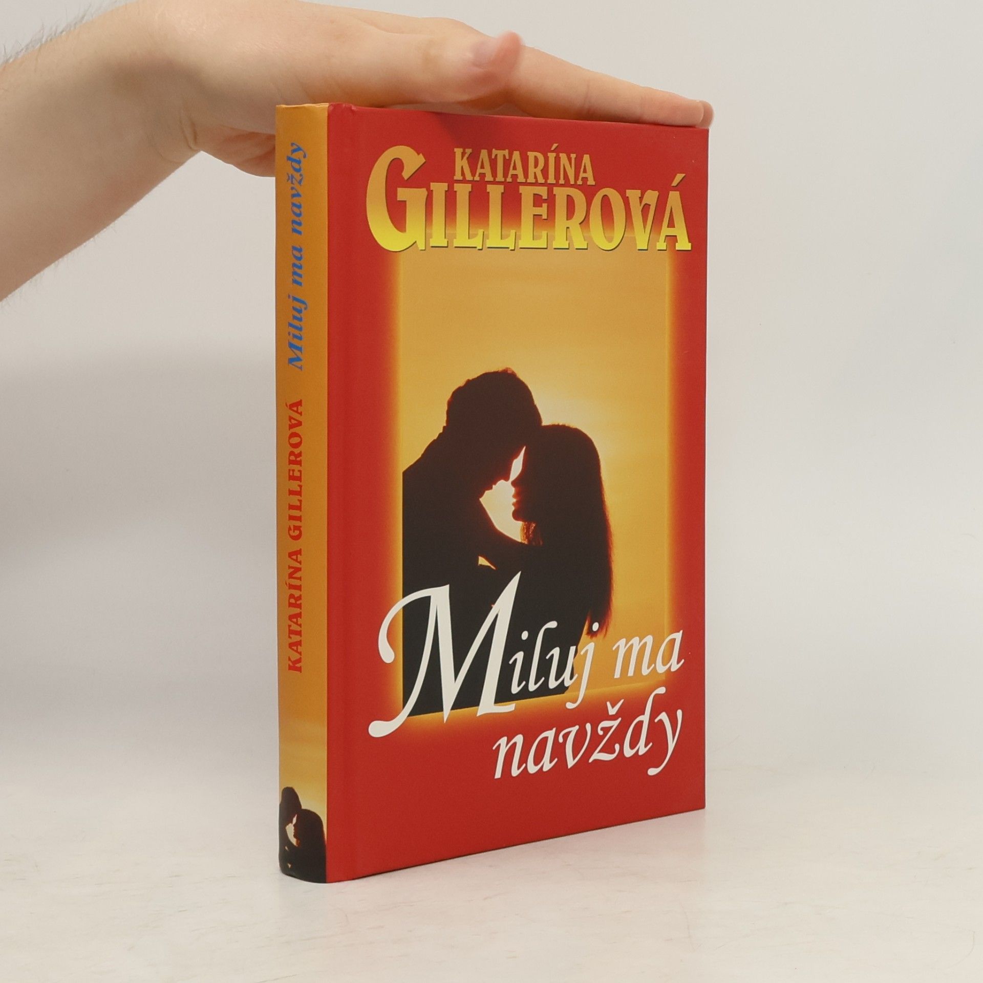 Katarína Gillerová Miluj ma navždy