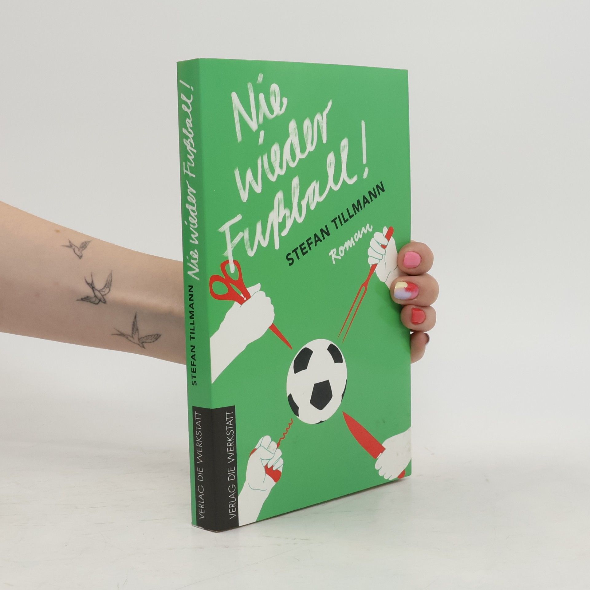 Stefan Tillmann Nie wieder Fußball!