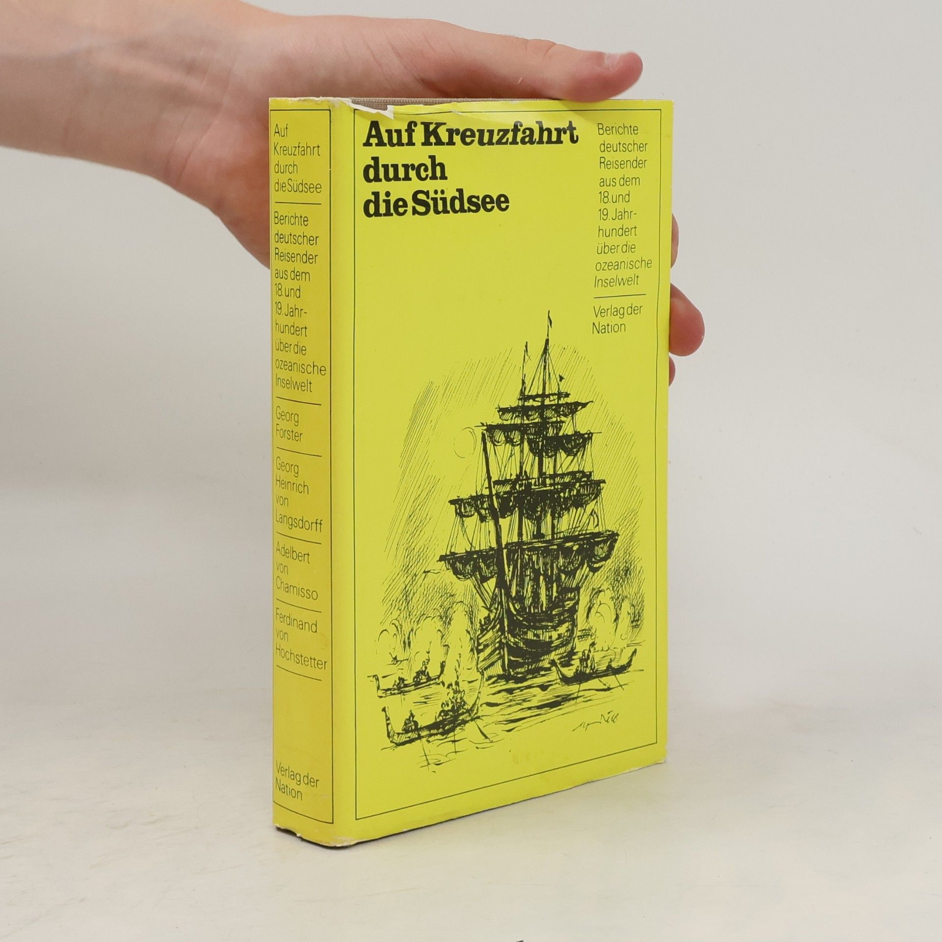 Herbert Scurla Auf Kreuzfahrt durch die Südsee : Berichte deutscher Reisender aus dem 18. und 19. Jahrhundert über die ozeanische Inselwelt