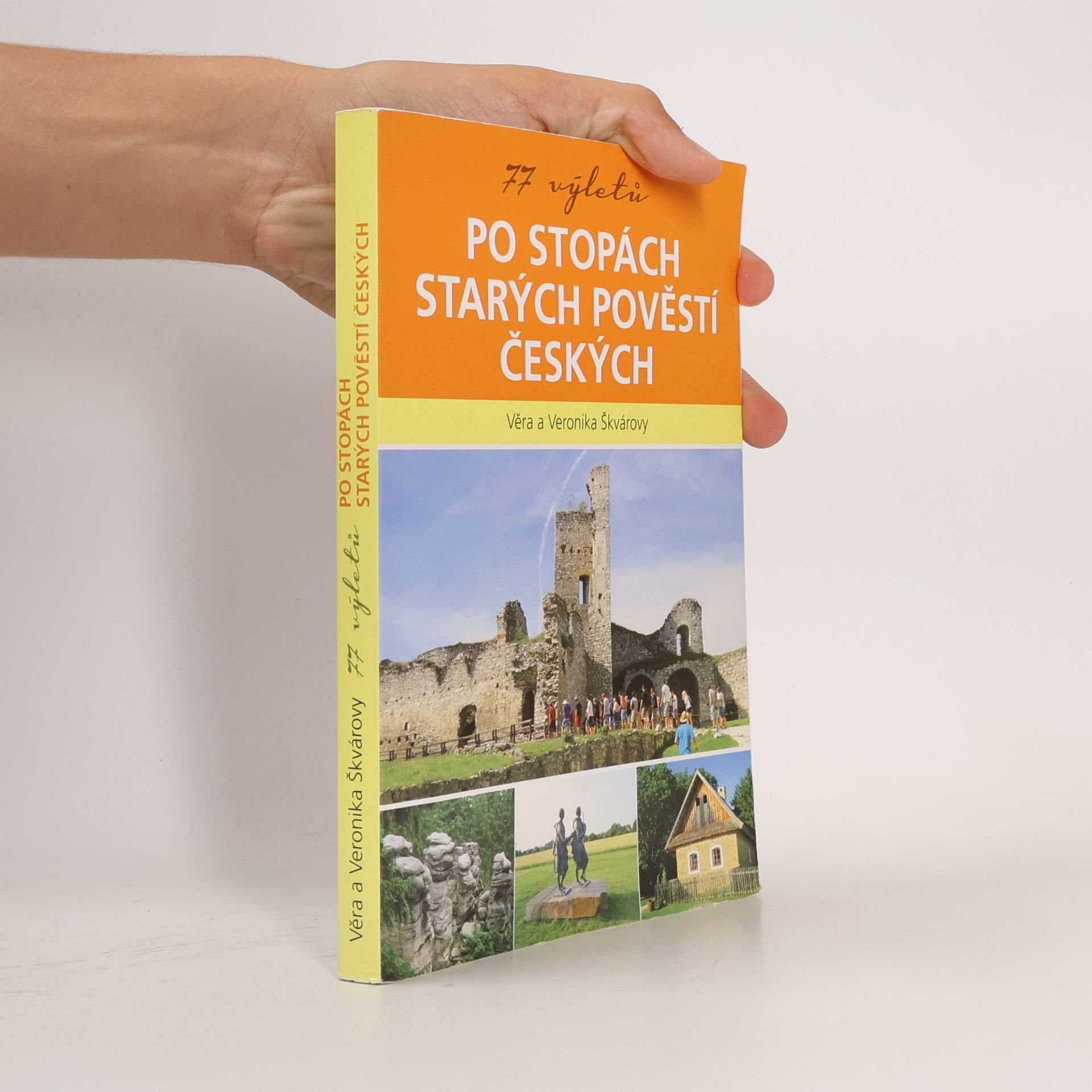 Věra Škvárová 77 výletů po stopách Starých pověstí českých