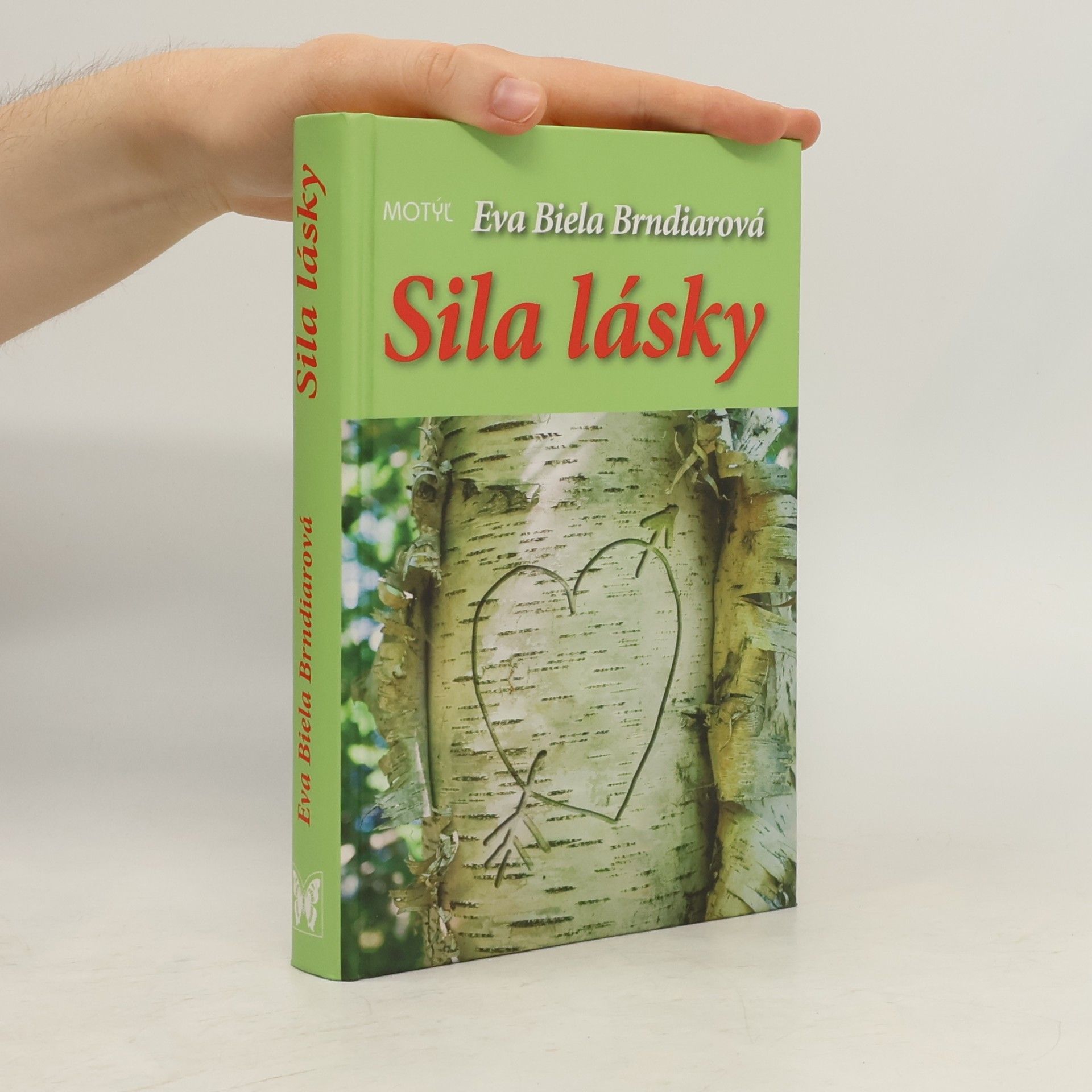 Eva Biela Brndiarová Sila lásky