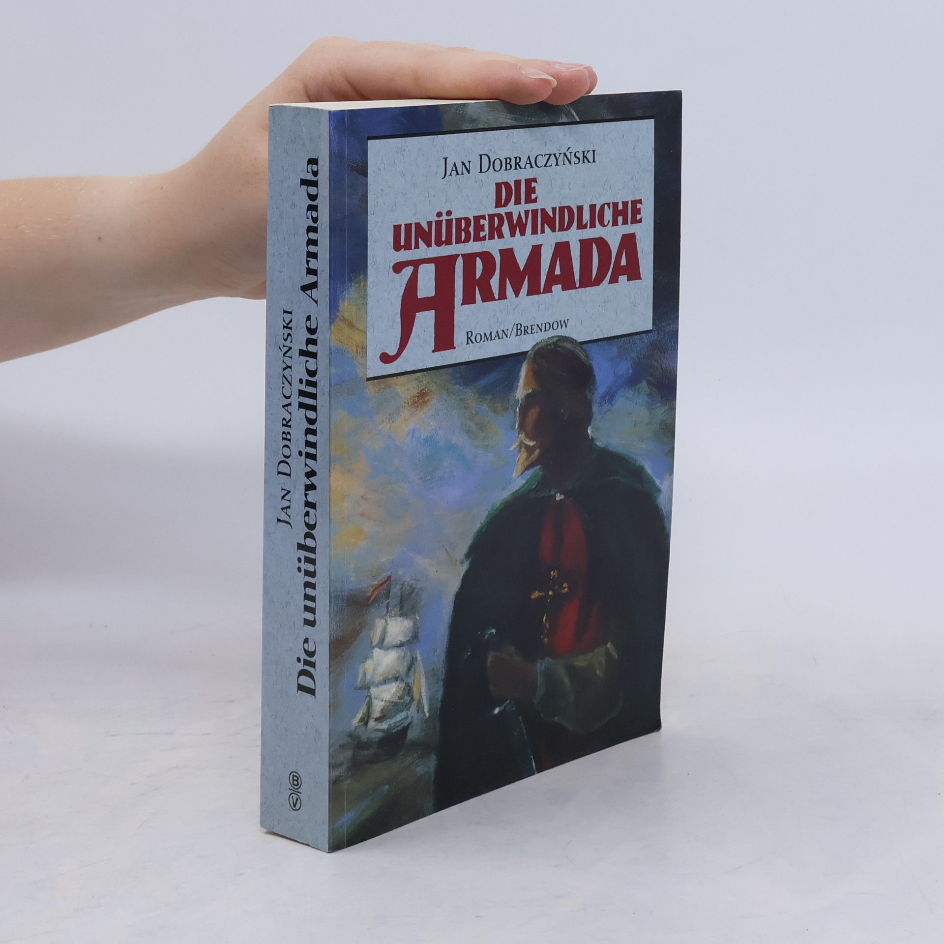 Jan Dobraczyński Edition C - C: Die unüberwindliche Armada: Ein Roman