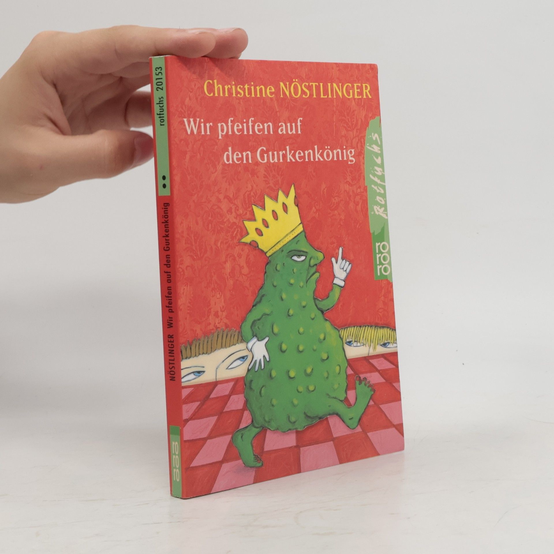 Christine Nöstlinger Wir pfeifen auf den Gurkenkönig