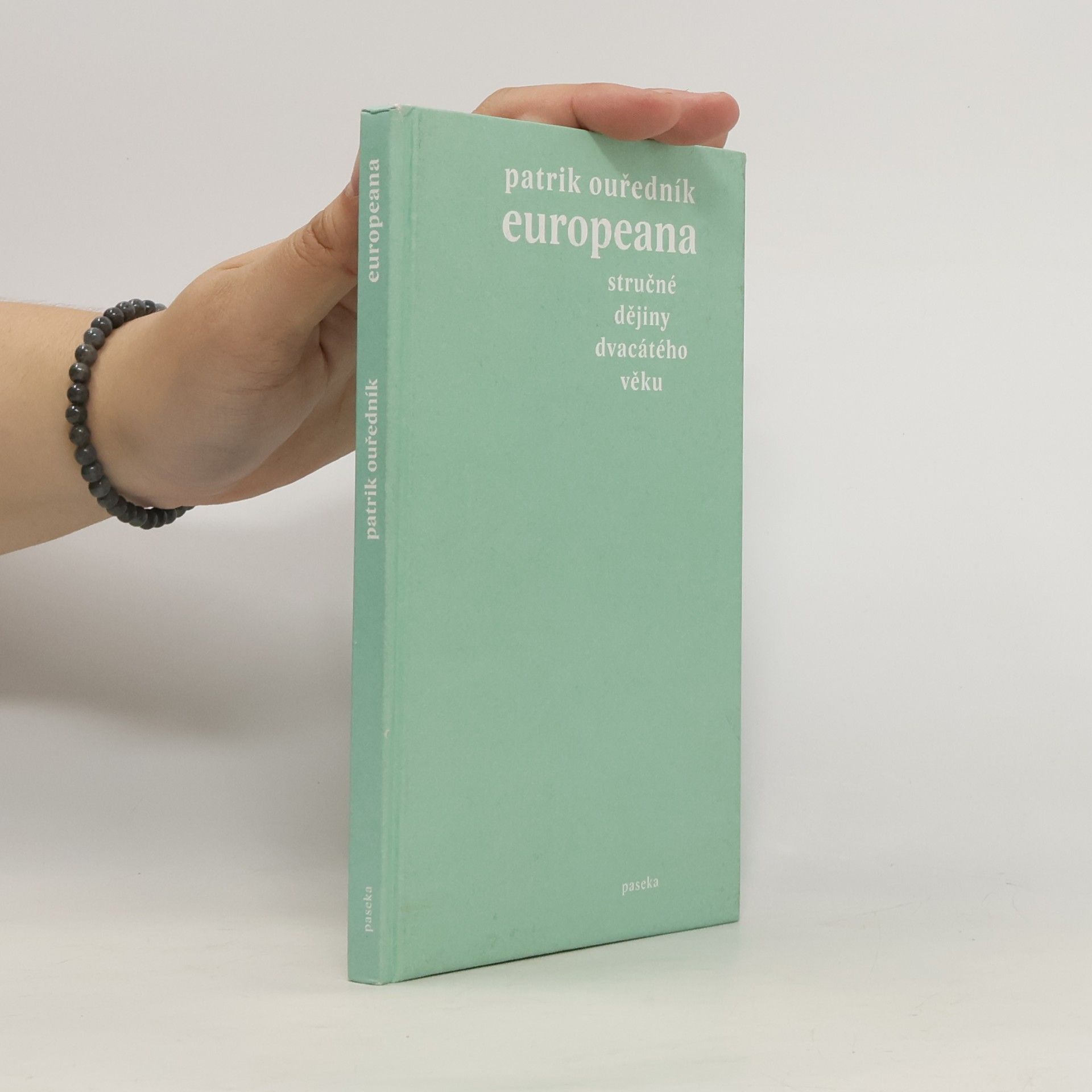 Patrik Ouředník Europeana. Stručné dějiny dvacátého věku