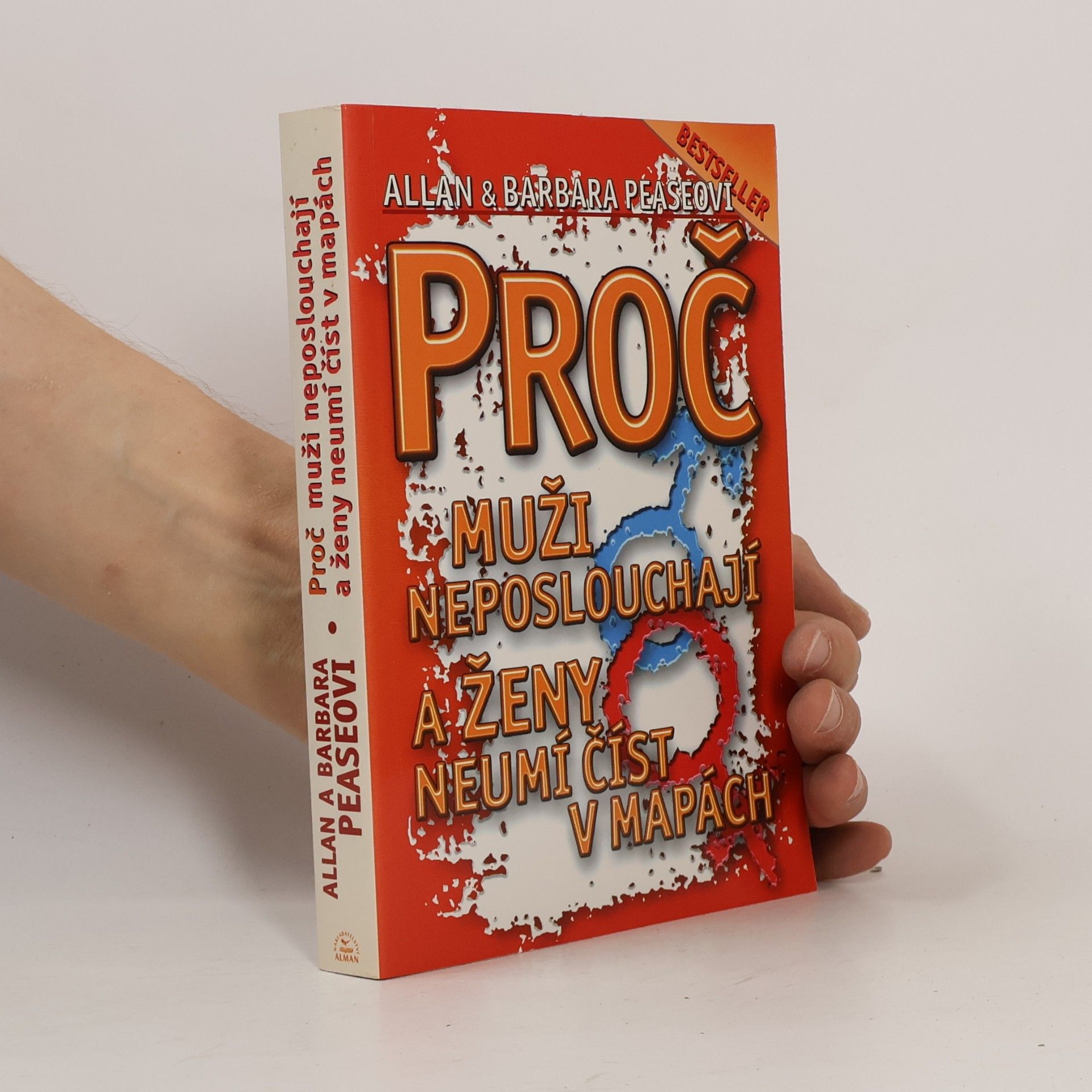 Allan Pease Proč muži neposlouchají a ženy neumí číst v mapách