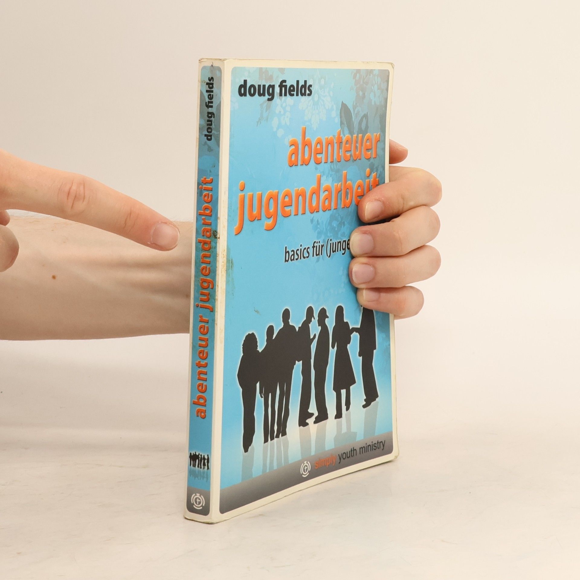 Doug Fields Abenteuer Jugendarbeit