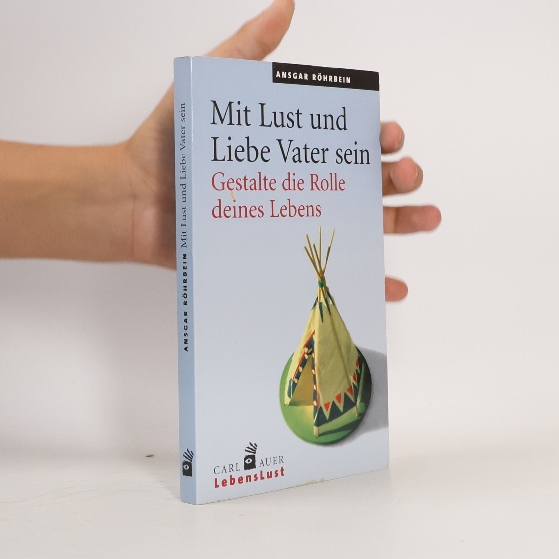 Ansgar Röhrbein Mit Lust und Liebe Vater sein