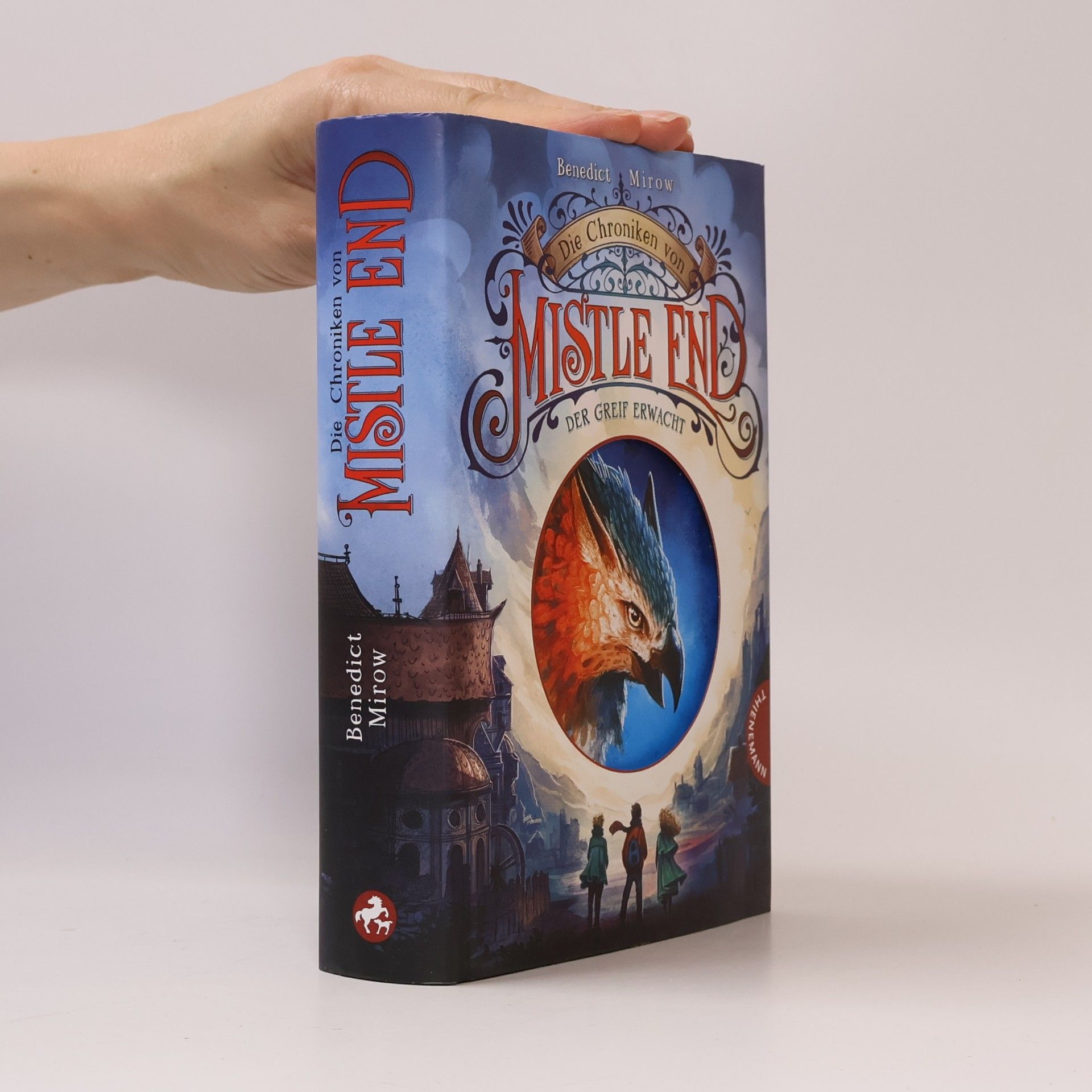 Benedict Mirow Die Chroniken von Mistle End 1: Der Greif erwacht