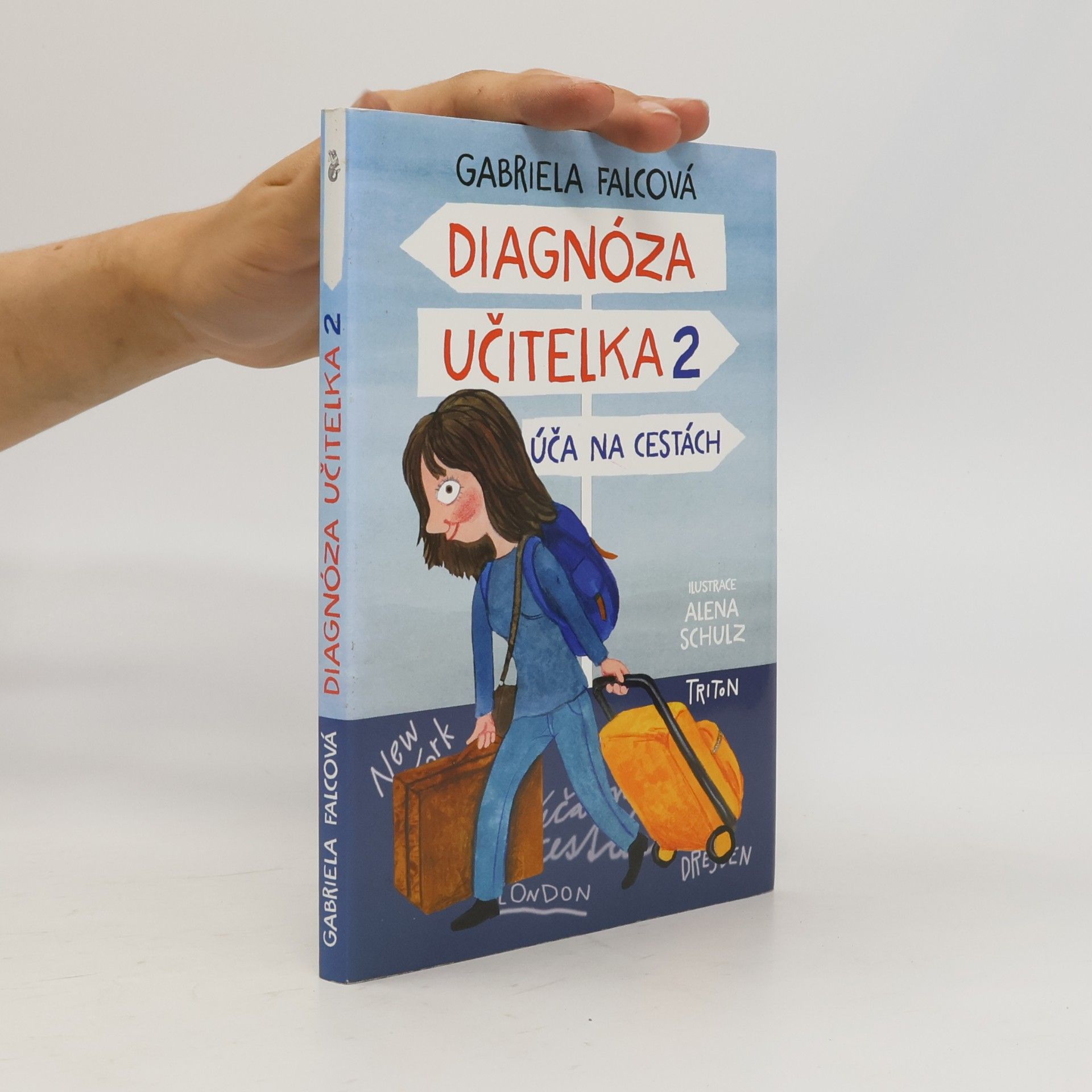 Gabriela Falcová Diagnóza učitelka. 2, Úča na cestách