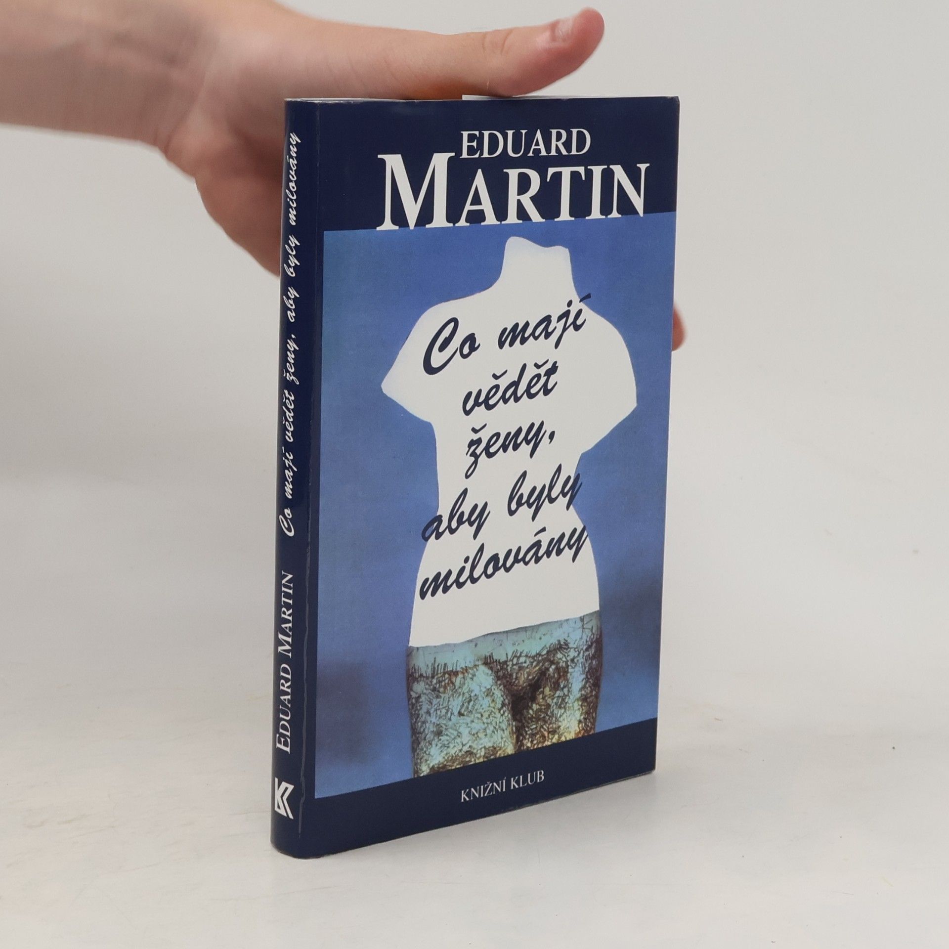 Eduard Martin Co mají vědět ženy, aby byly milovány