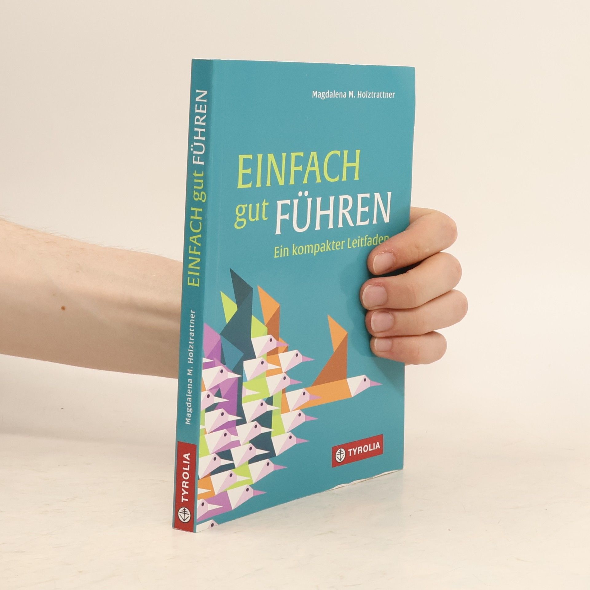 Magdalena M. Holztrattner Einfach gut führen