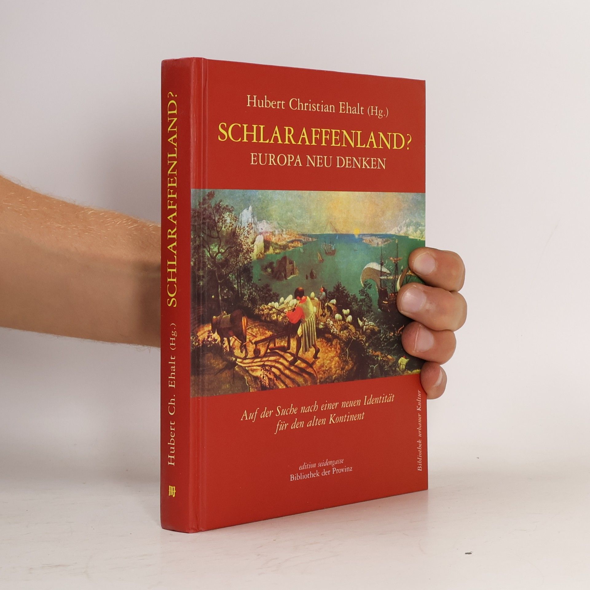 Hubert Christian Ehalt Schlaraffenland