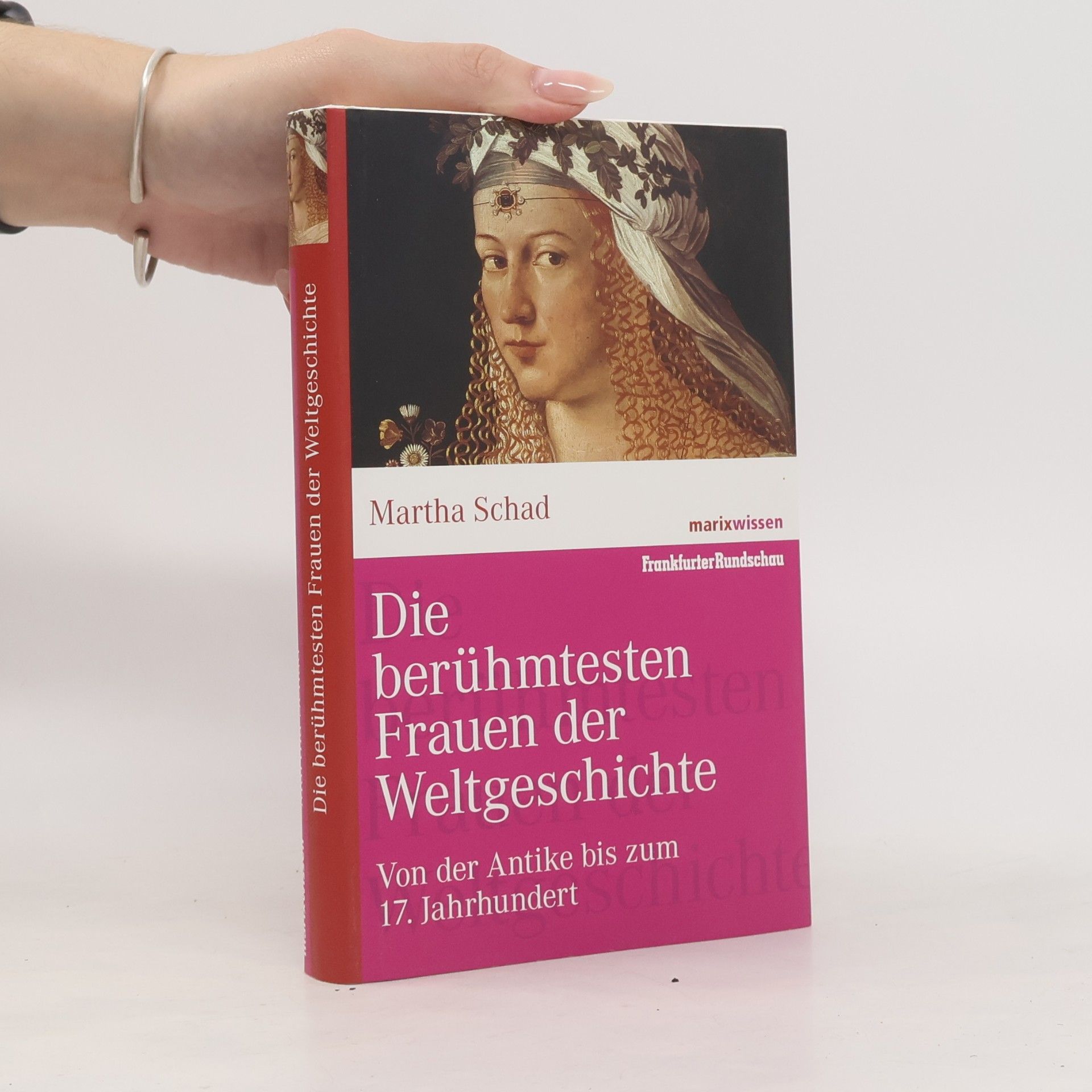 Martha Schad Die berühmtesten Frauen der Weltgeschichte