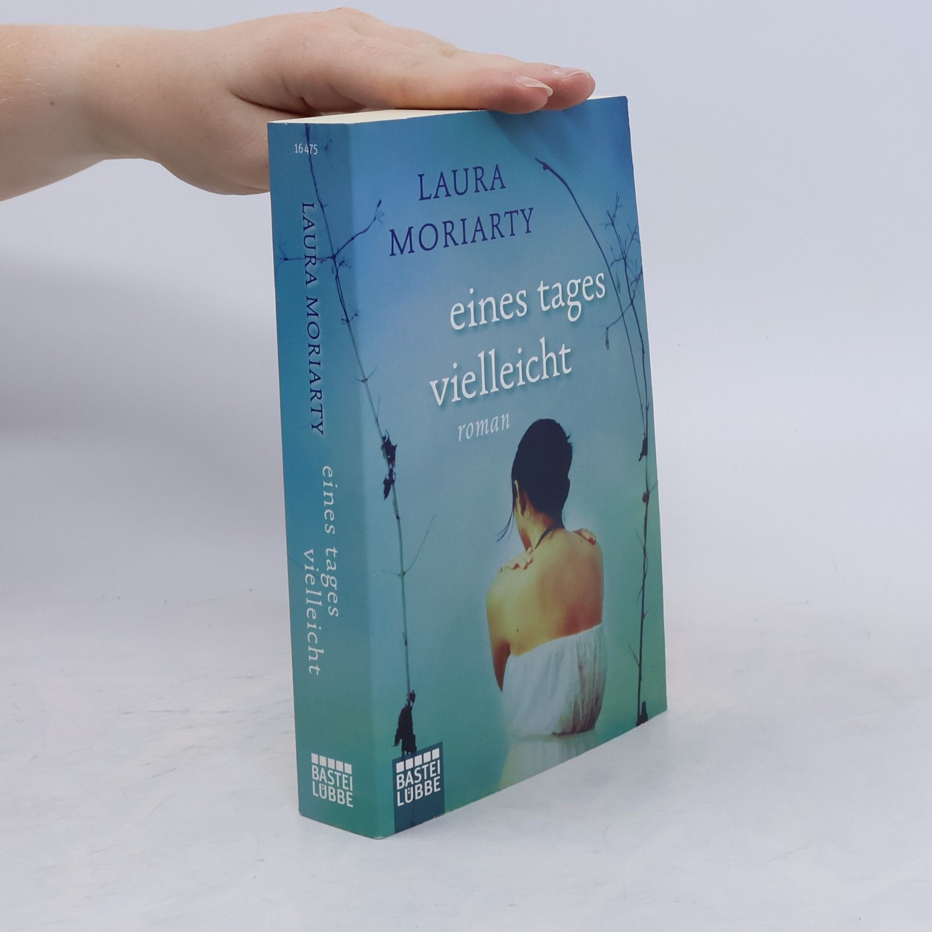 Laura Moriarty Eines Tages vielleicht