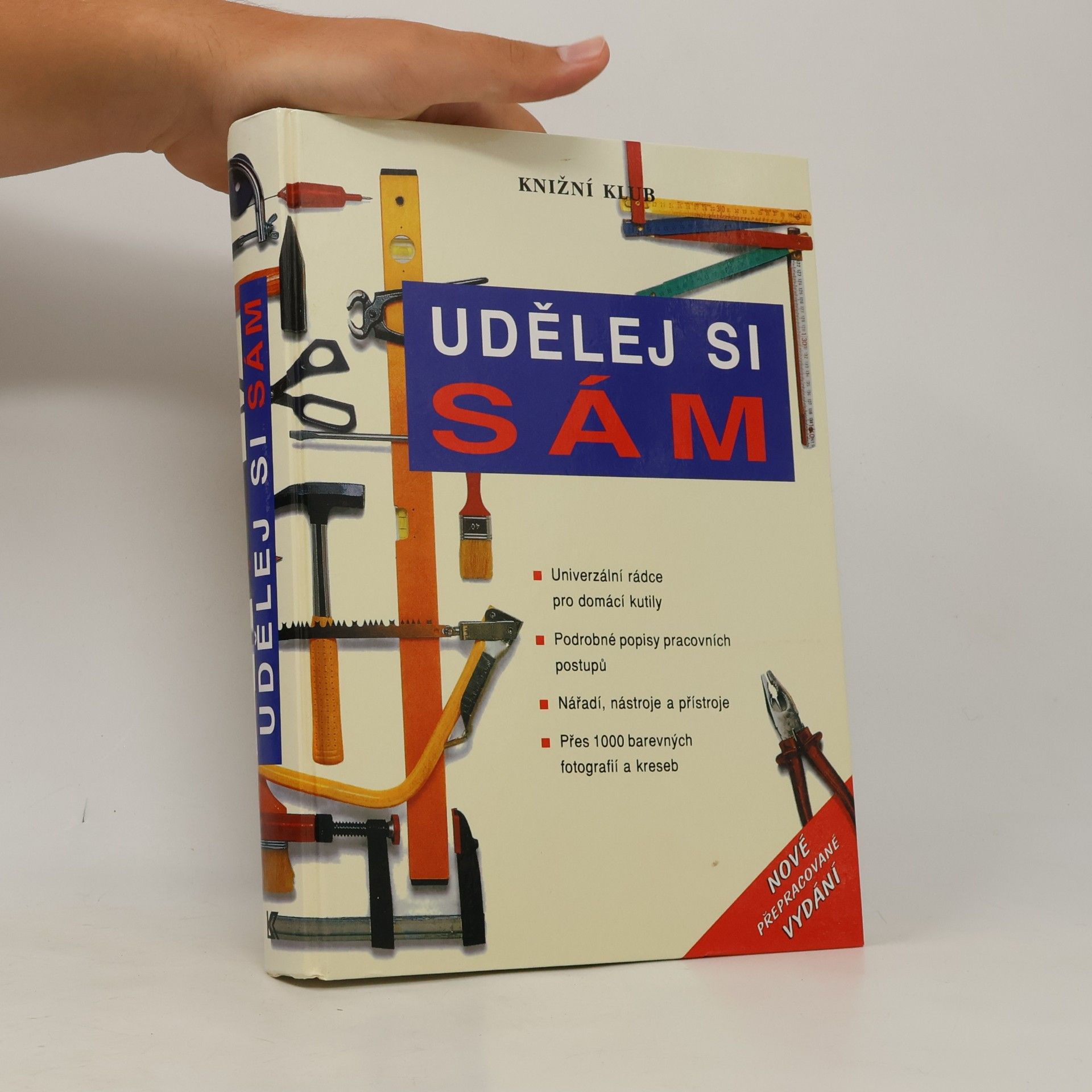 Kolektiv autorů Udělej si sám. Univerzální rádce pro domácí kutily
