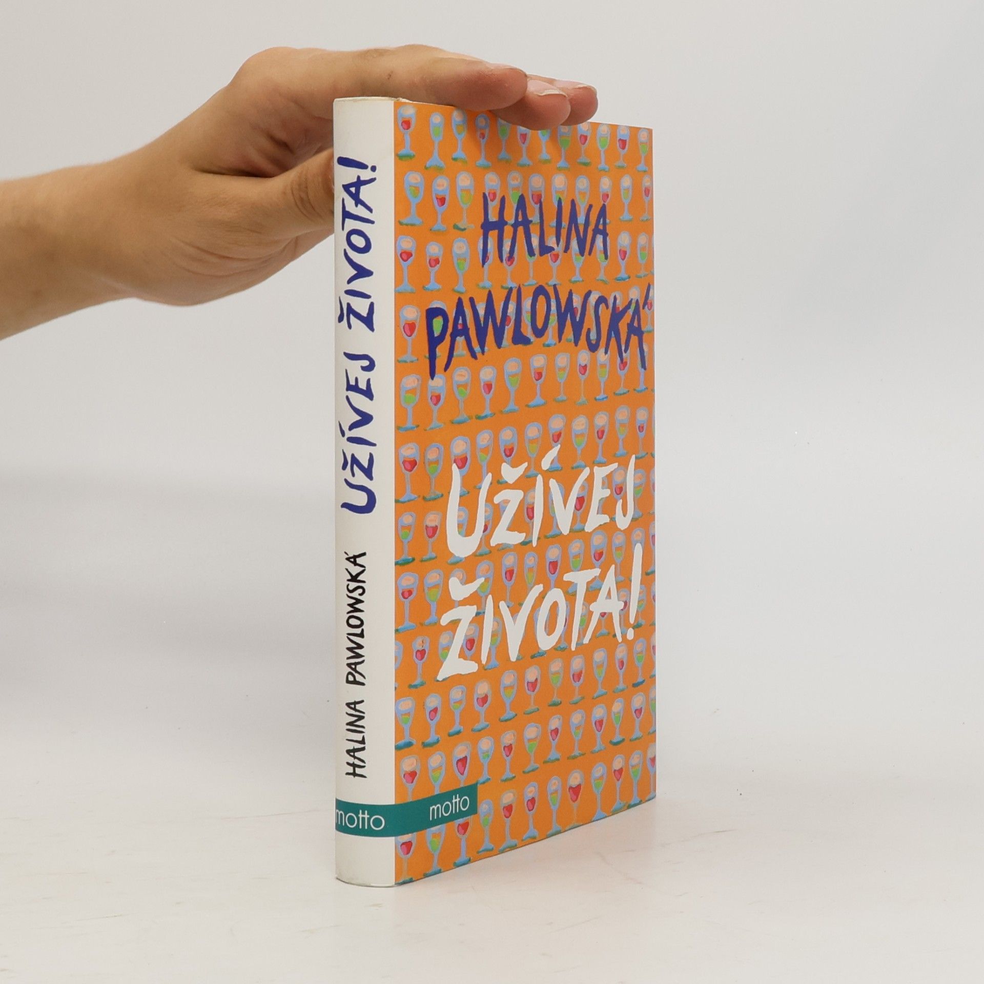 Halina Pawlowská Užívej života!