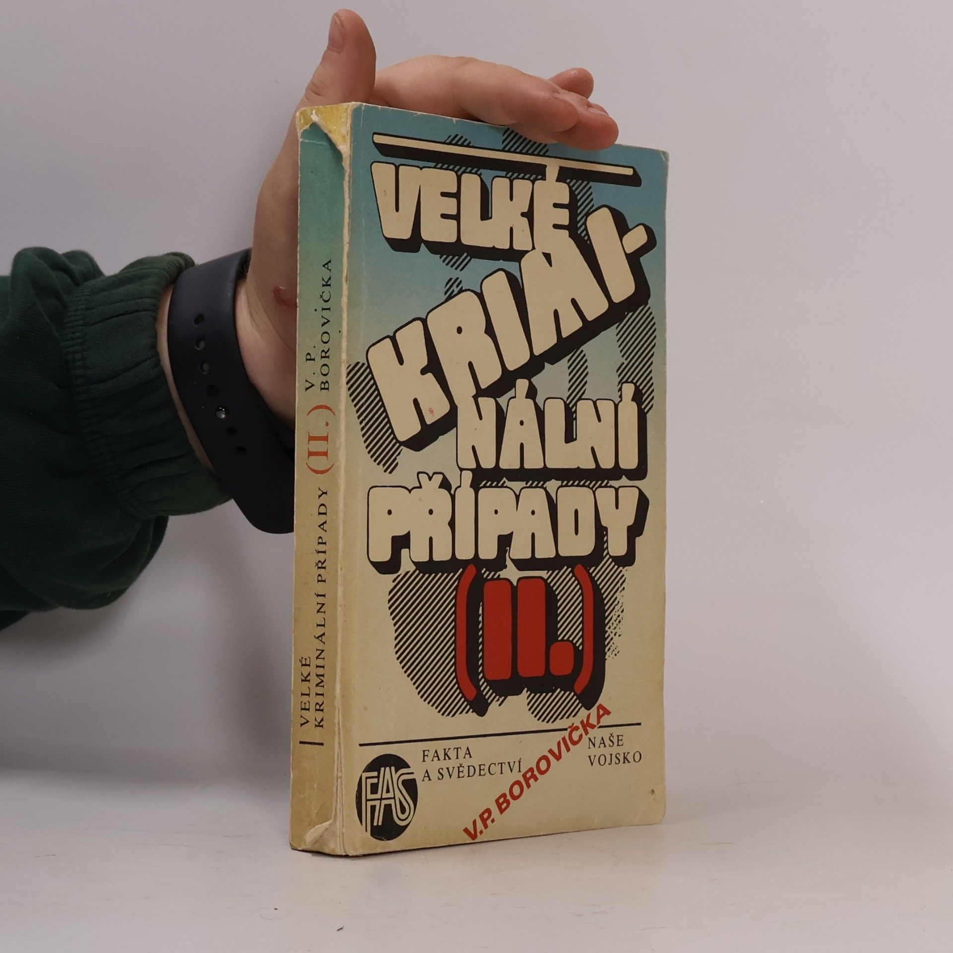 Václav Pavel Borovička Velké kriminální případy II.