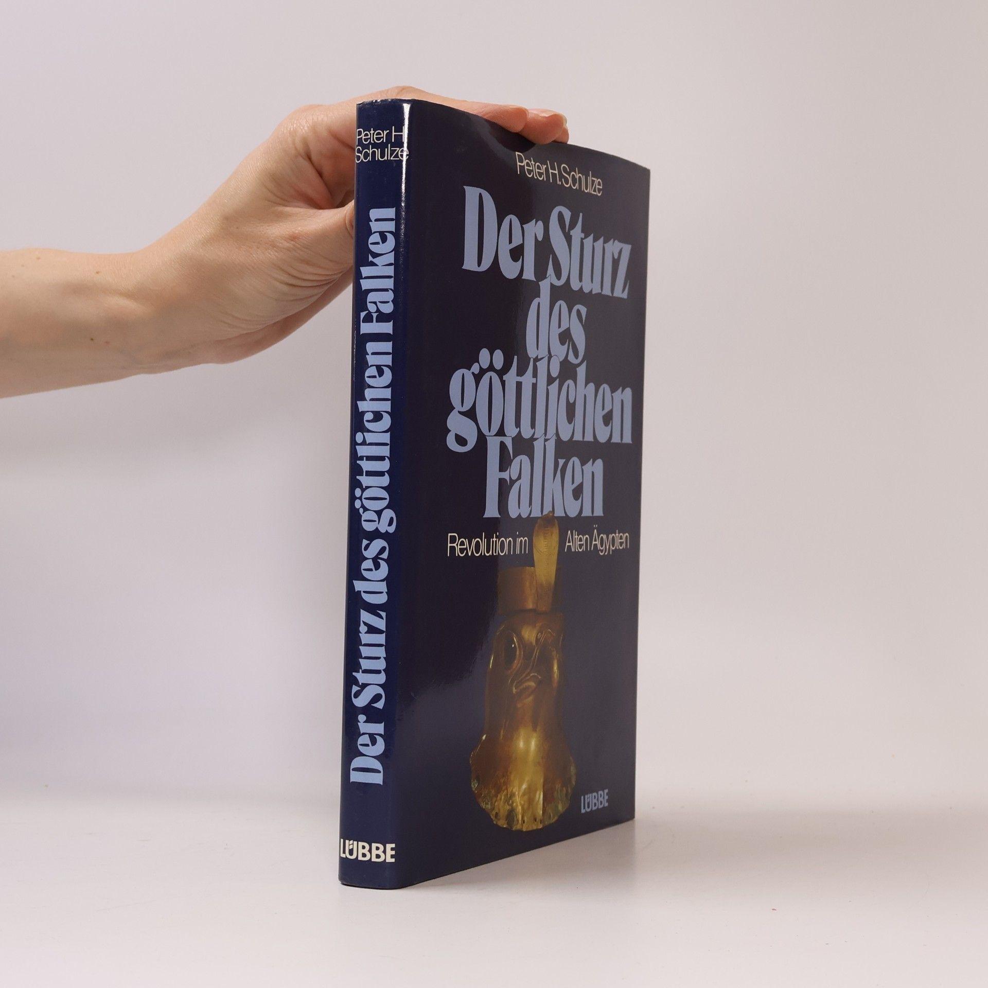 Peter H. Schulze Der Sturz des göttlichen Falken