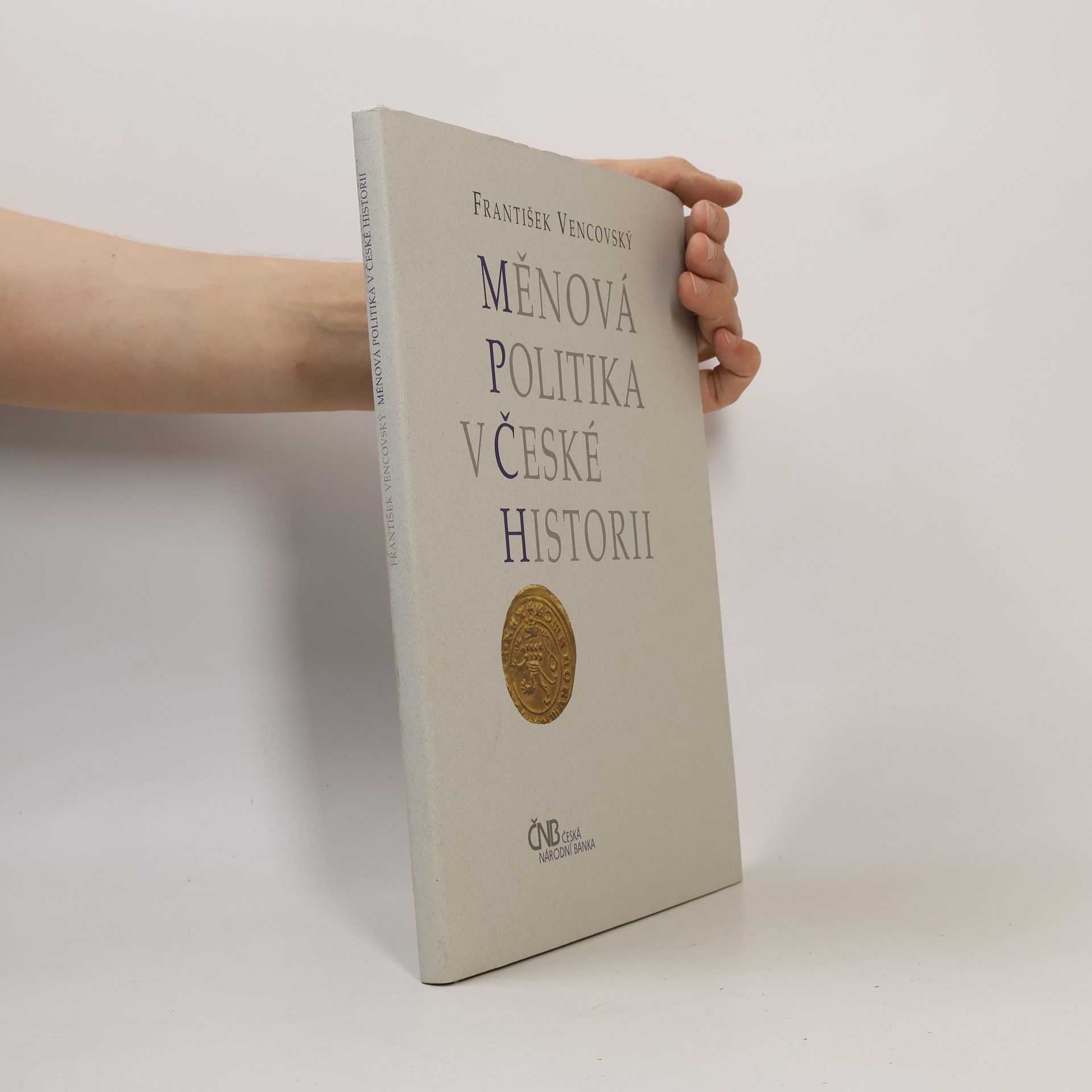 František Vencovský Měnová politika v české historii