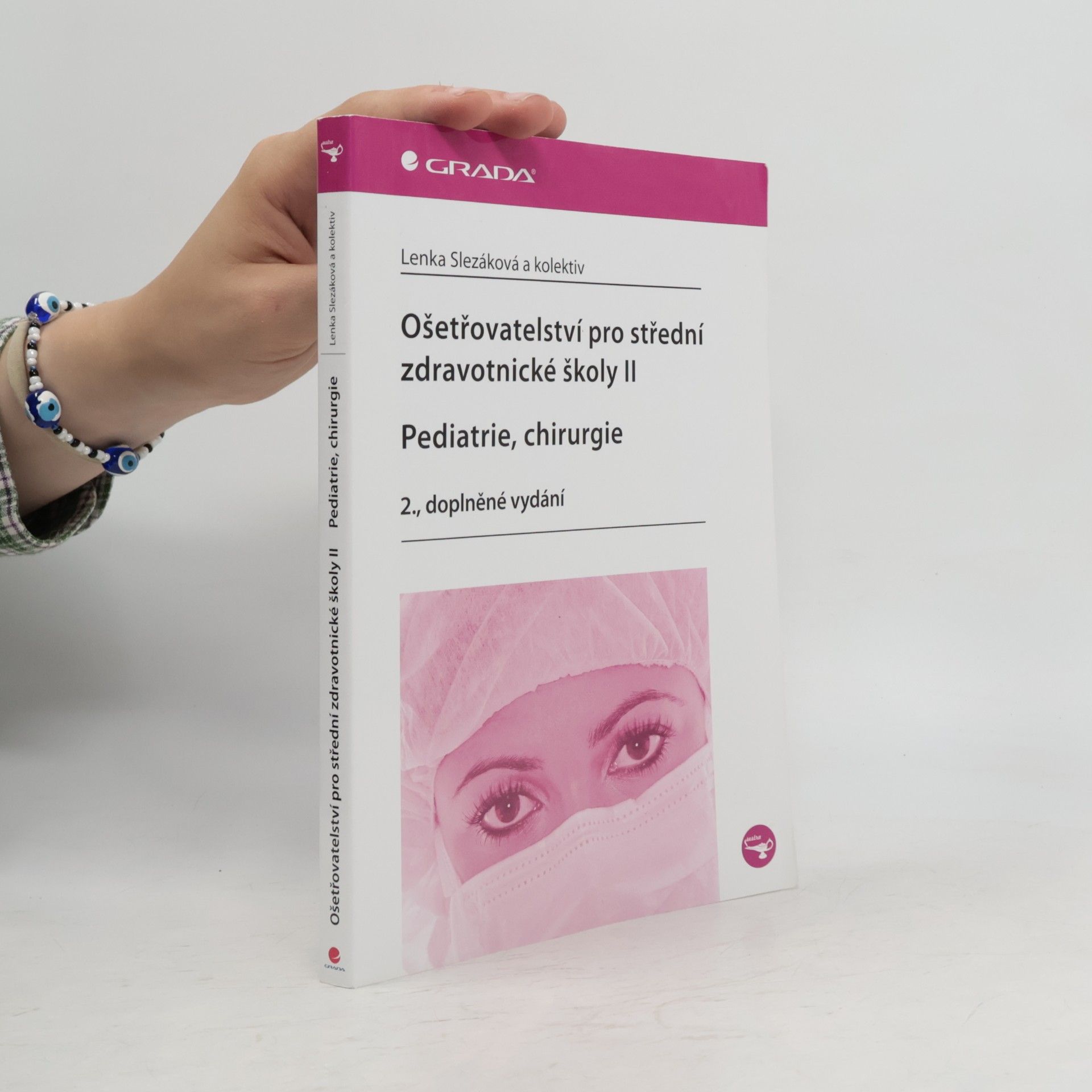 Hana Čoupková Ošetřovatelství pro střední zdravotnické školy. II, Pediatrie, chirurgie